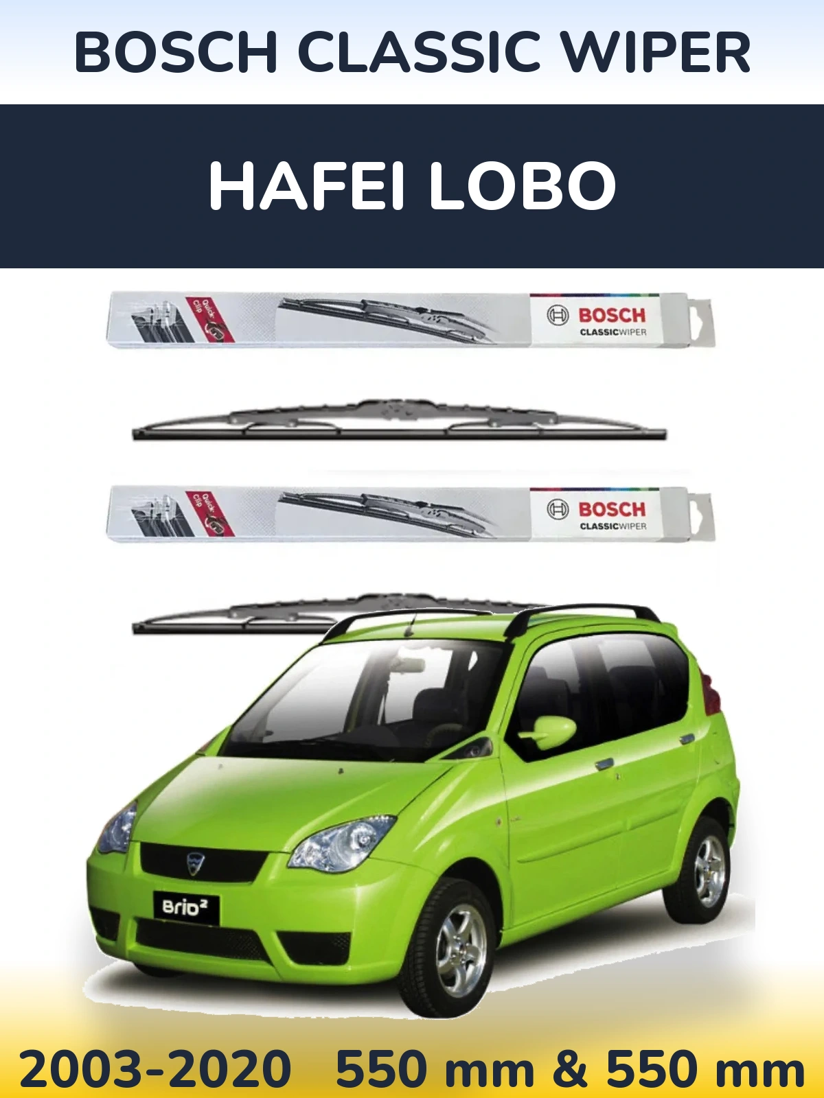 Front wiper blade set BOSCH Classic Wiper 550 & 550 мм for Hafei Lobo 2003-2020
