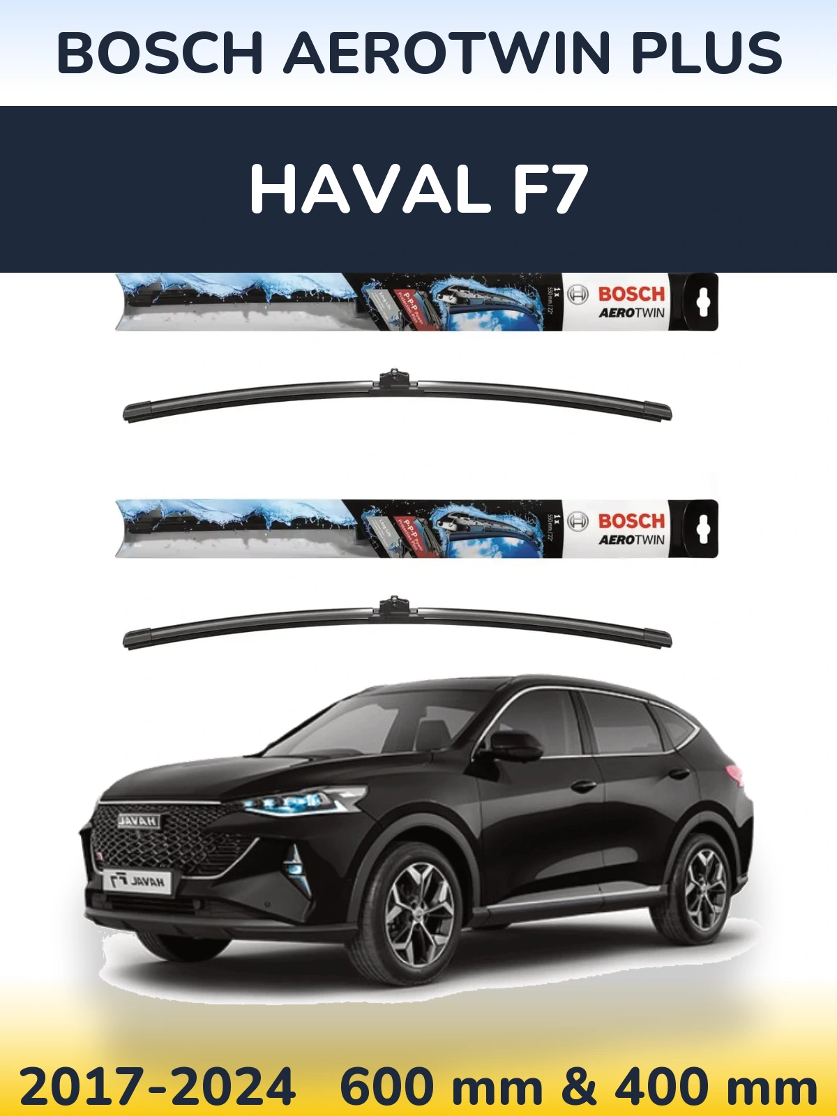 Комплект передних дворников BOSCH AeroTwin Plus 600 & 400 мм для Haval F7 2017-2024