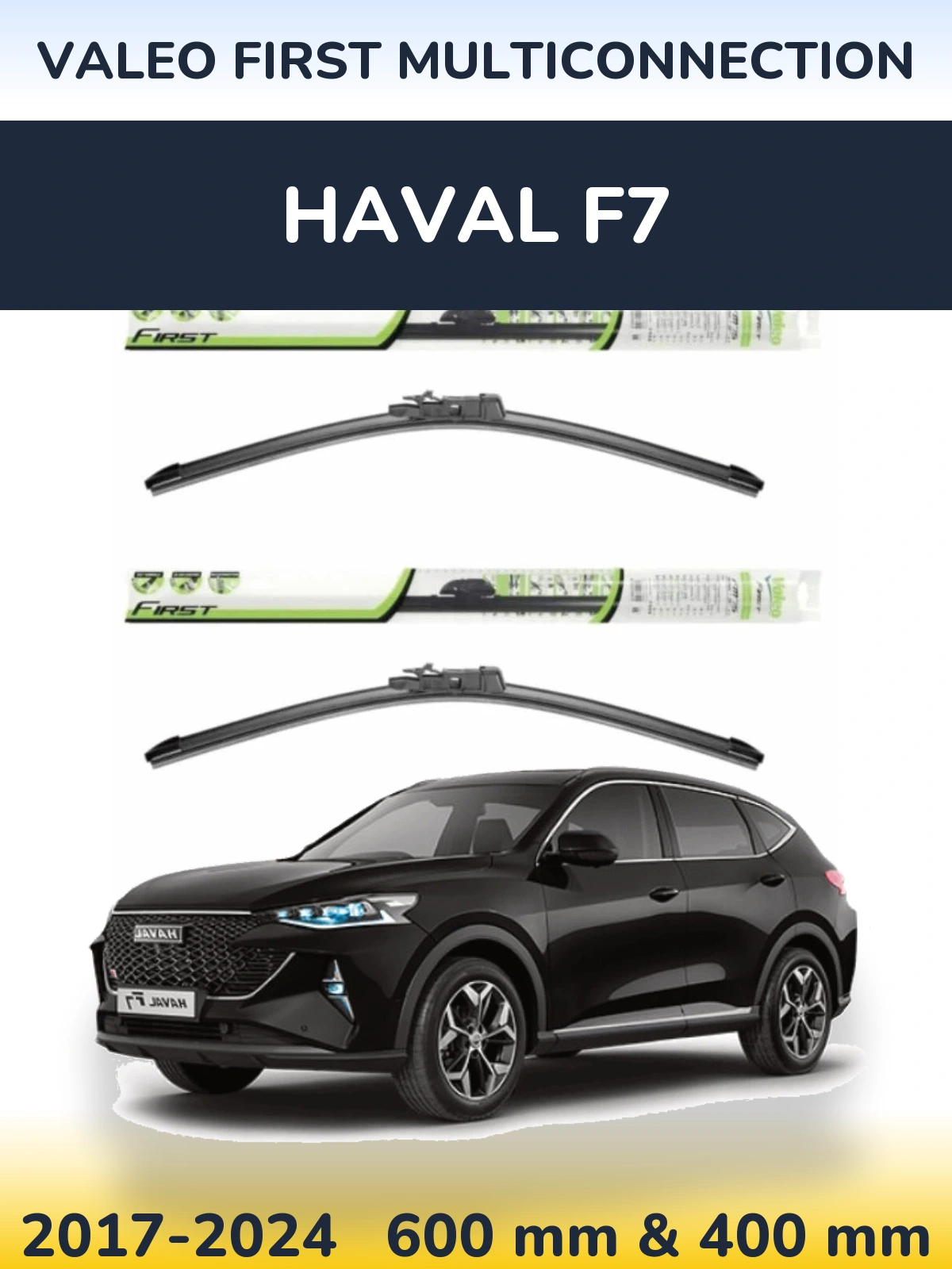 Front wiper blade set Valeo First MultiConnection 600 & 400 mm for Haval F7 2017-2024