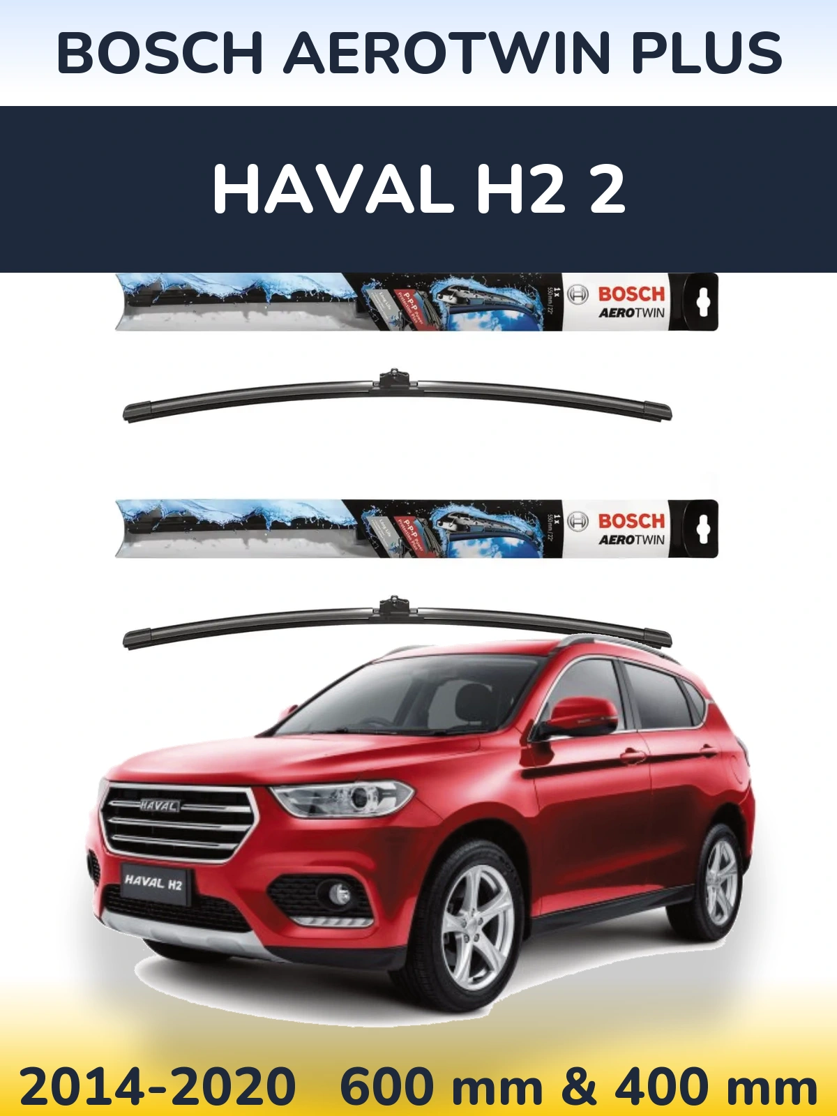 Front wiper blade set BOSCH AeroTwin Plus 600 & 400 мм for Haval H2 2 2014-2020