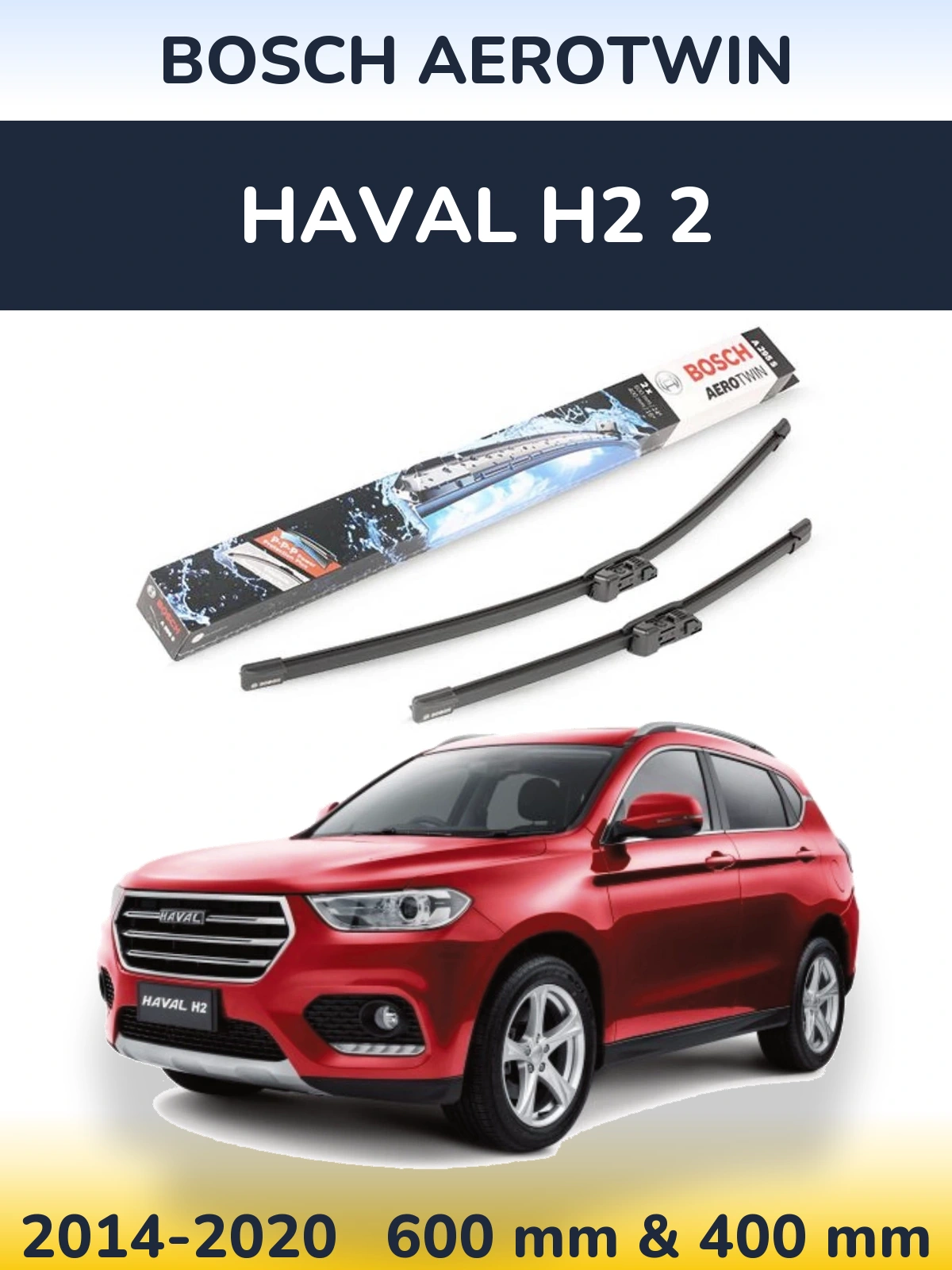Front wiper blade set BOSCH AeroTwin 600 & 400 мм for Haval H2 2 2014-2020