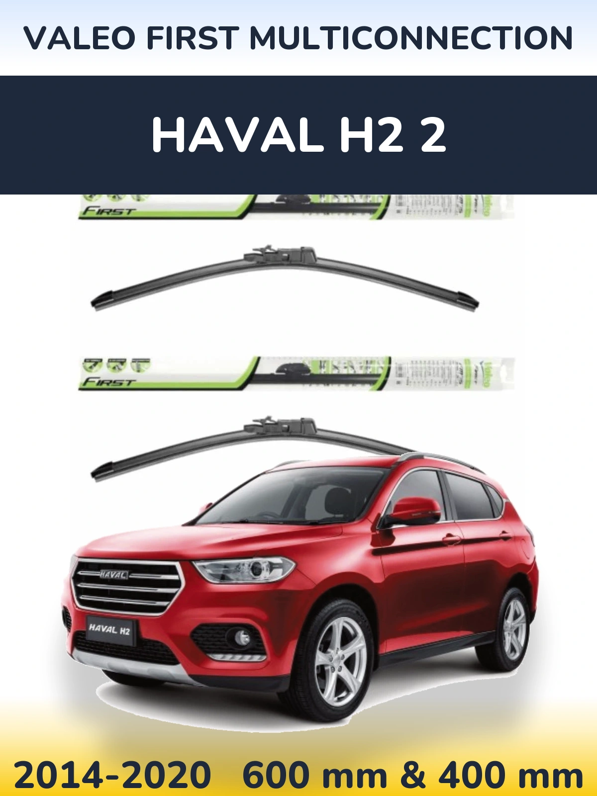 Front wiper blade set Valeo First MultiConnection 600 & 400 мм for Haval H2 2 2014-2020