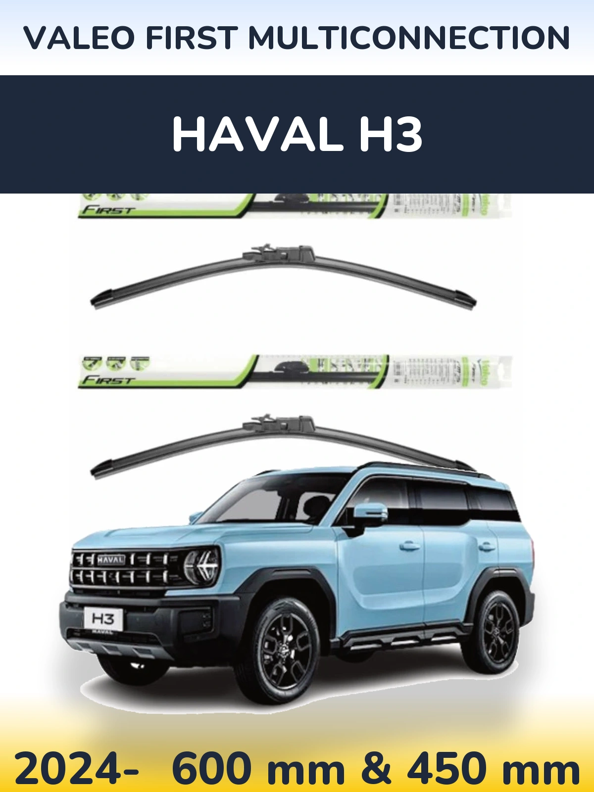 Komplet przednich wycieraczek Valeo First MultiConnection 600 & 450 mm do Haval H3 2024-2026