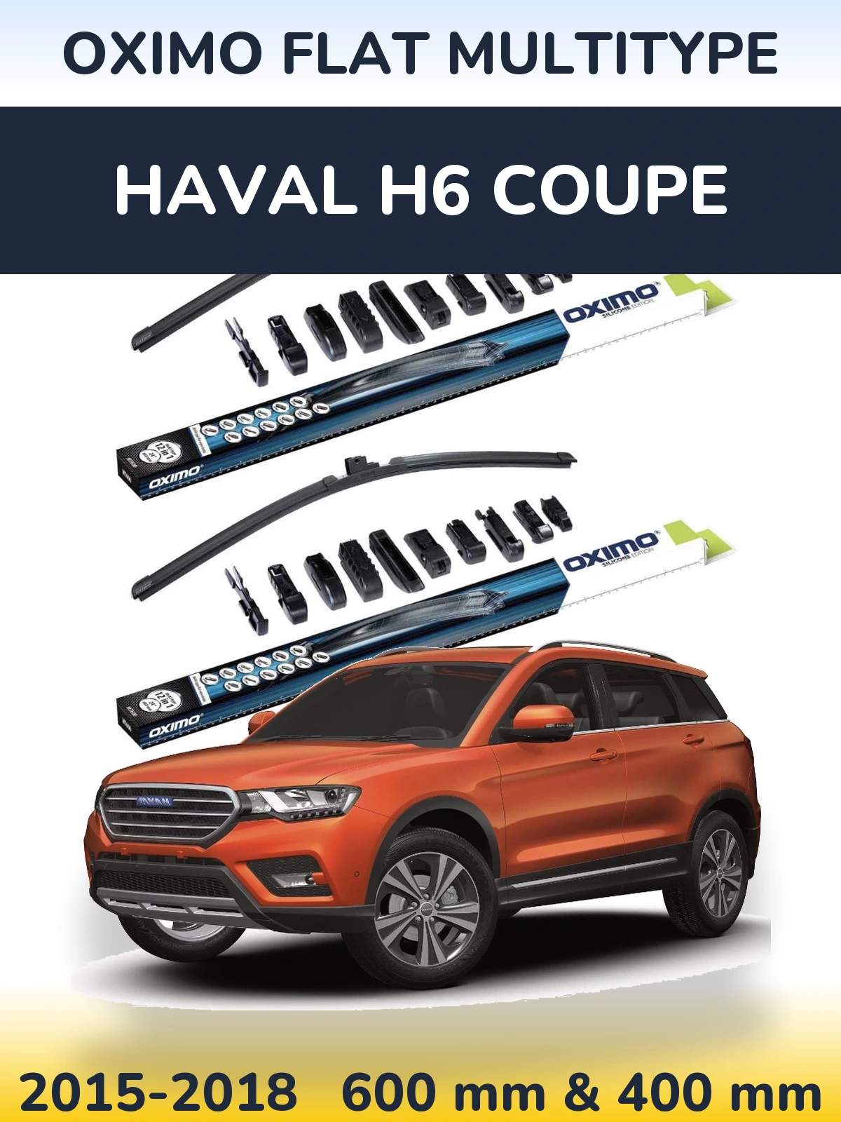 Комплект передніх щіток Oximo Flat MultiТипe 600 & 400 мм для Haval H6 coupe 2015-2018