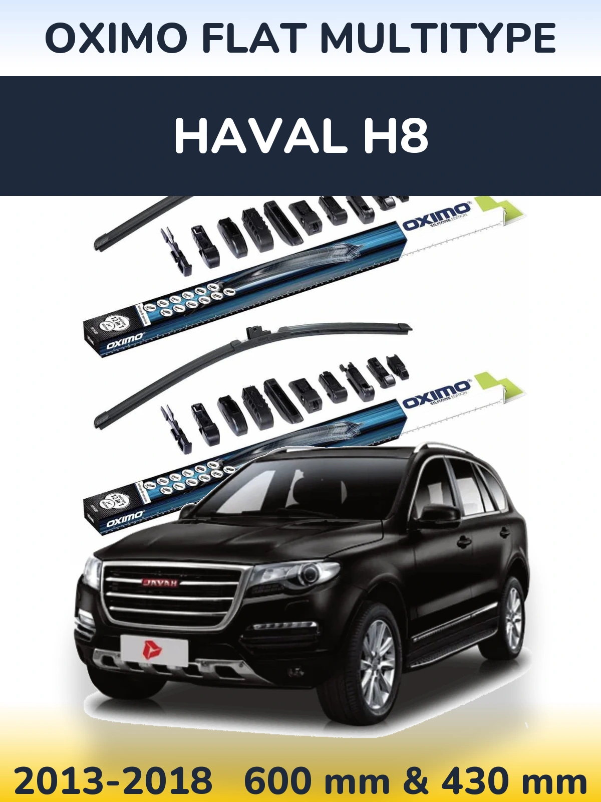 Front wiper blade set Oximo Flat MultiTypee 600 & 430 мм for Haval H8 2013-2018