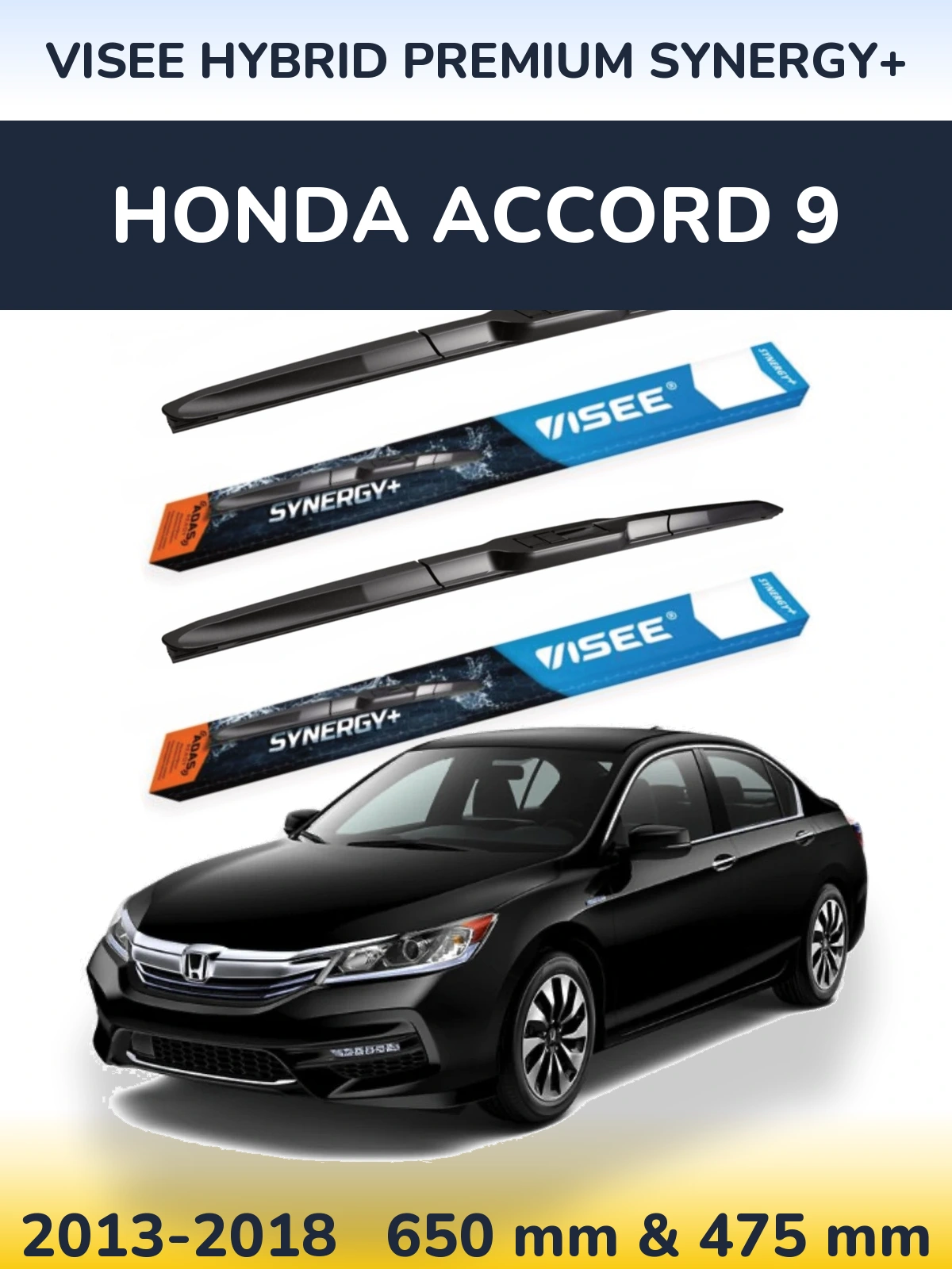 Front wiper blade set VISEE HYBRID PREMIUM SYNERGY+ 650 & 475 mm for Honda Accord 9 2013-2018