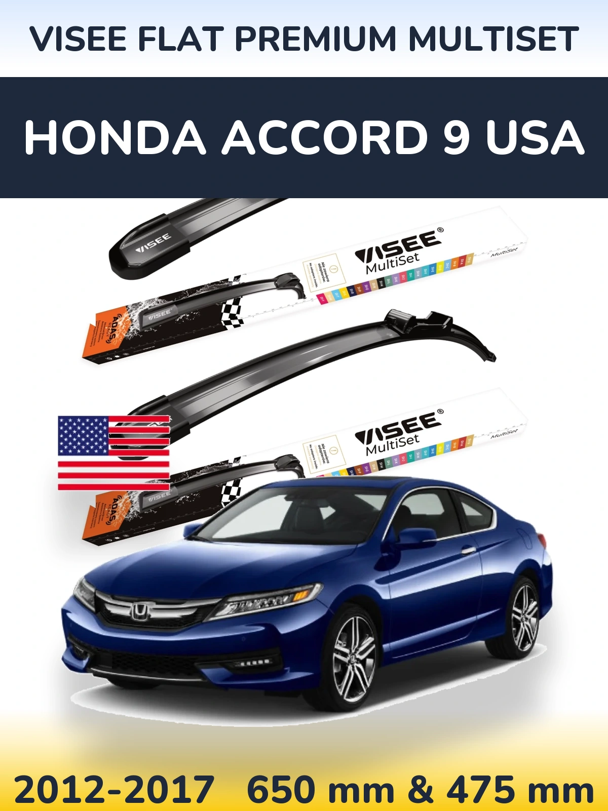 Front wiper blade set VISEE FLAT PREMIUM MultiSet 650 & 475 мм for Honda Accord 9 USA 2012-2017