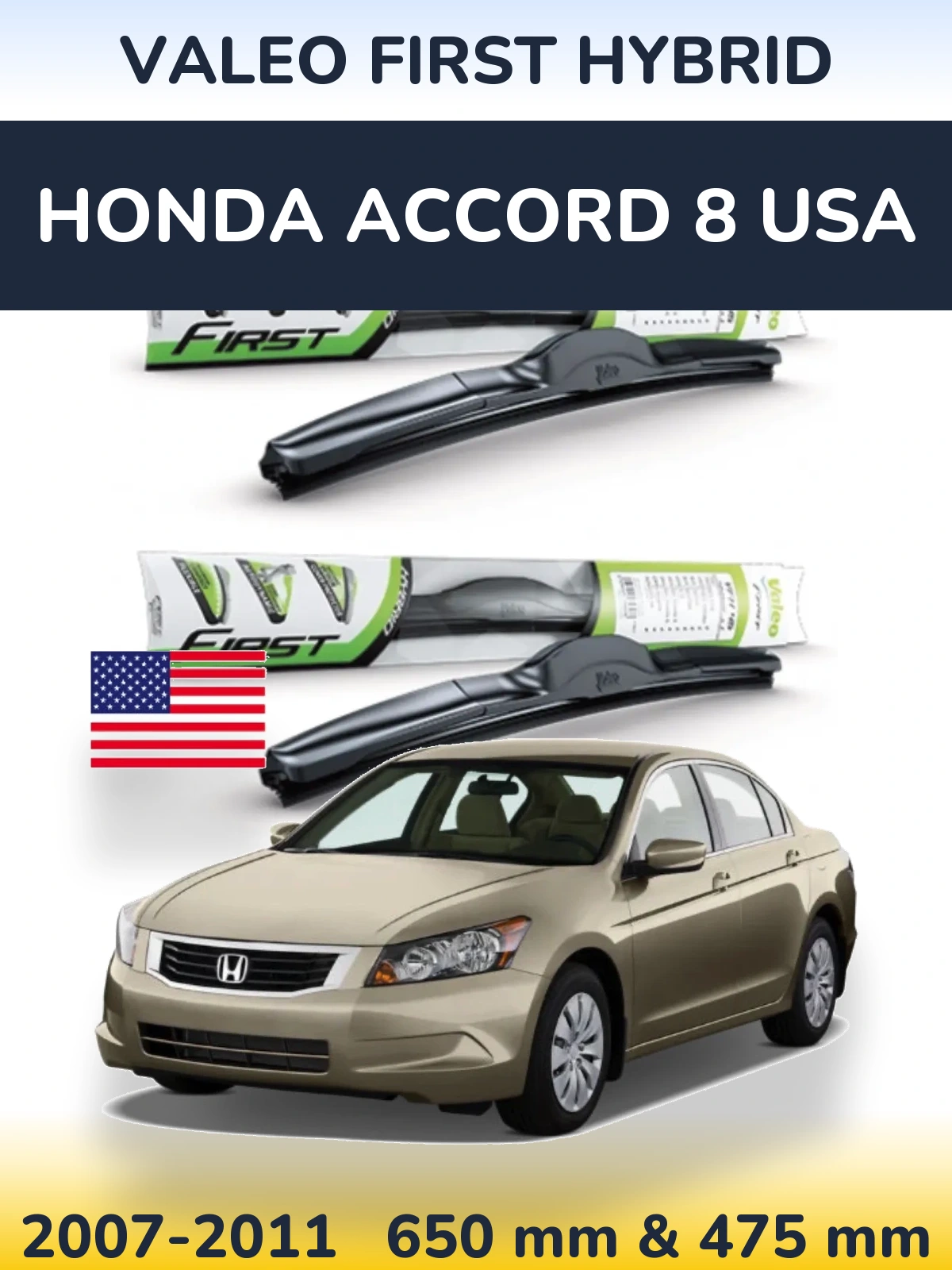 Front wiper blade set Valeo First Hybrid 650 & 475 mm for Honda Accord 8 USA 2007-2011