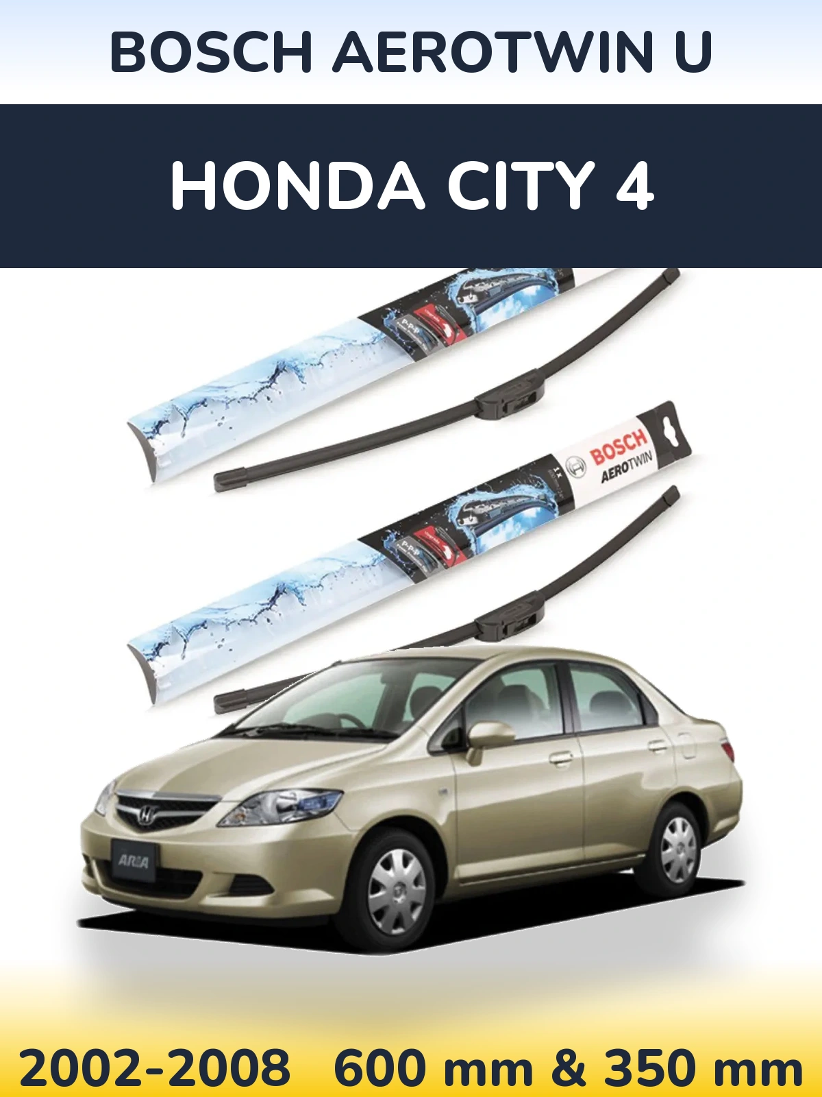 Front wiper blade set BOSCH AeroTwin U 600 & 350 mm for Honda City 4 2002-2008