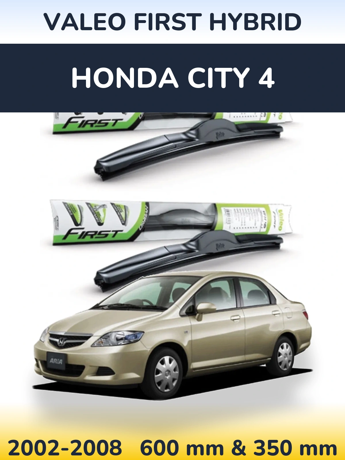 Komplet przednich wycieraczek Valeo First Hybrid 600 & 350 mm do Honda City 4 2002-2008