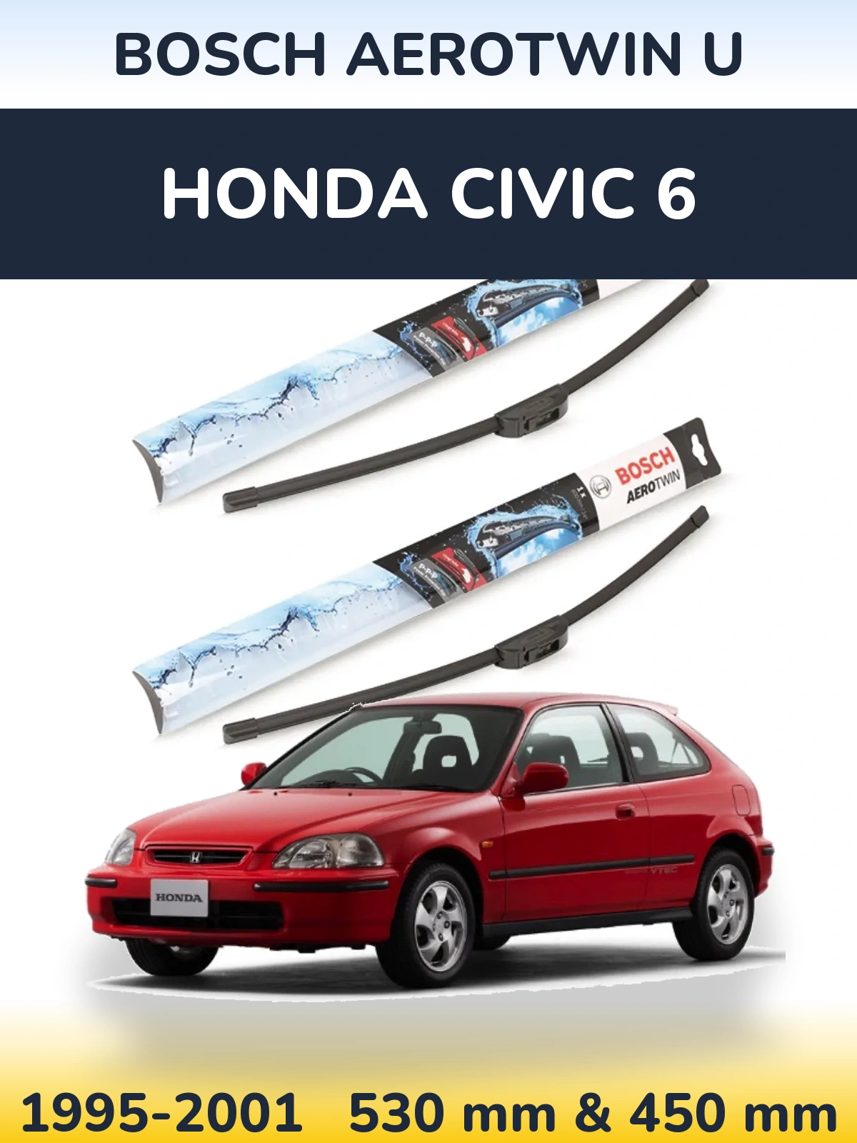 Front wiper blade set BOSCH AeroTwin U 530 & 450 мм for Honda Civic 6 1995-2001