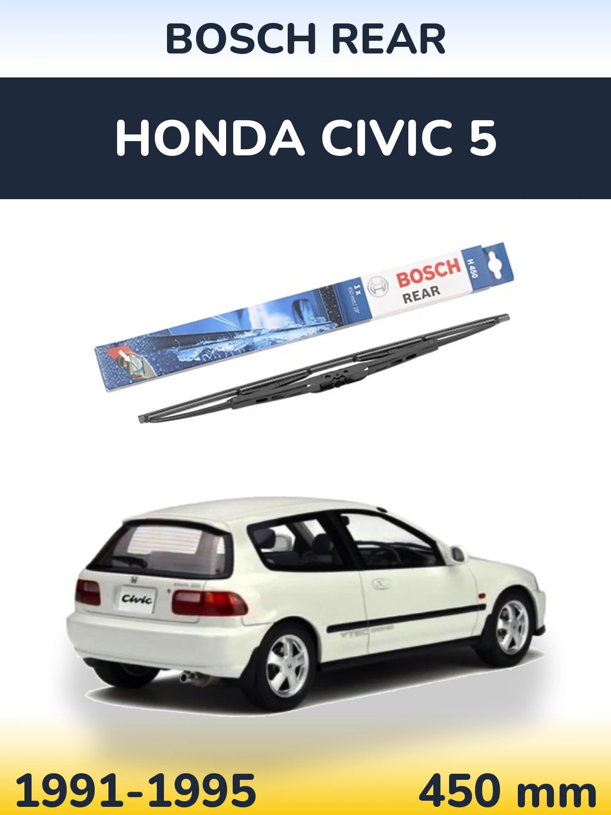 Rear wiper blade BOSCH Rear 450 мм for Honda Civic 5 1991-1995