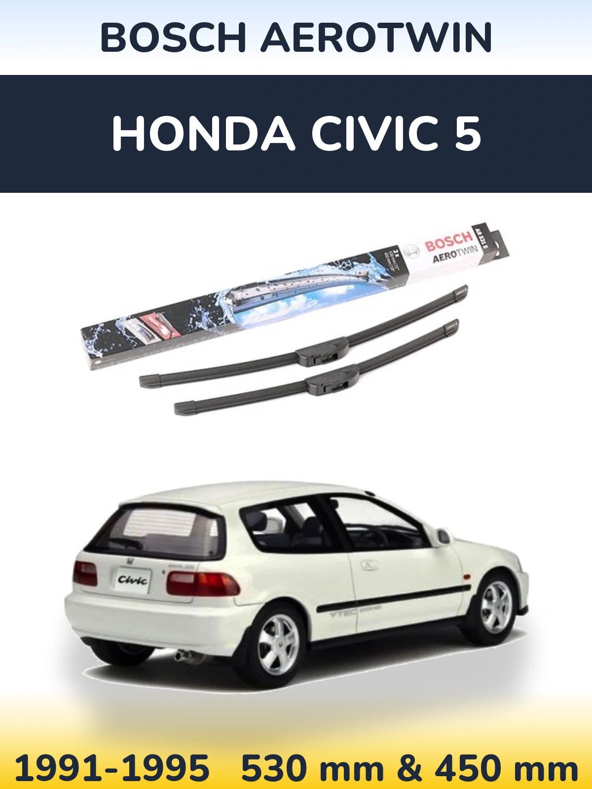 Front wiper blade set BOSCH AeroTwin 530 & 450 mm for Honda Civic 5 1991-1995