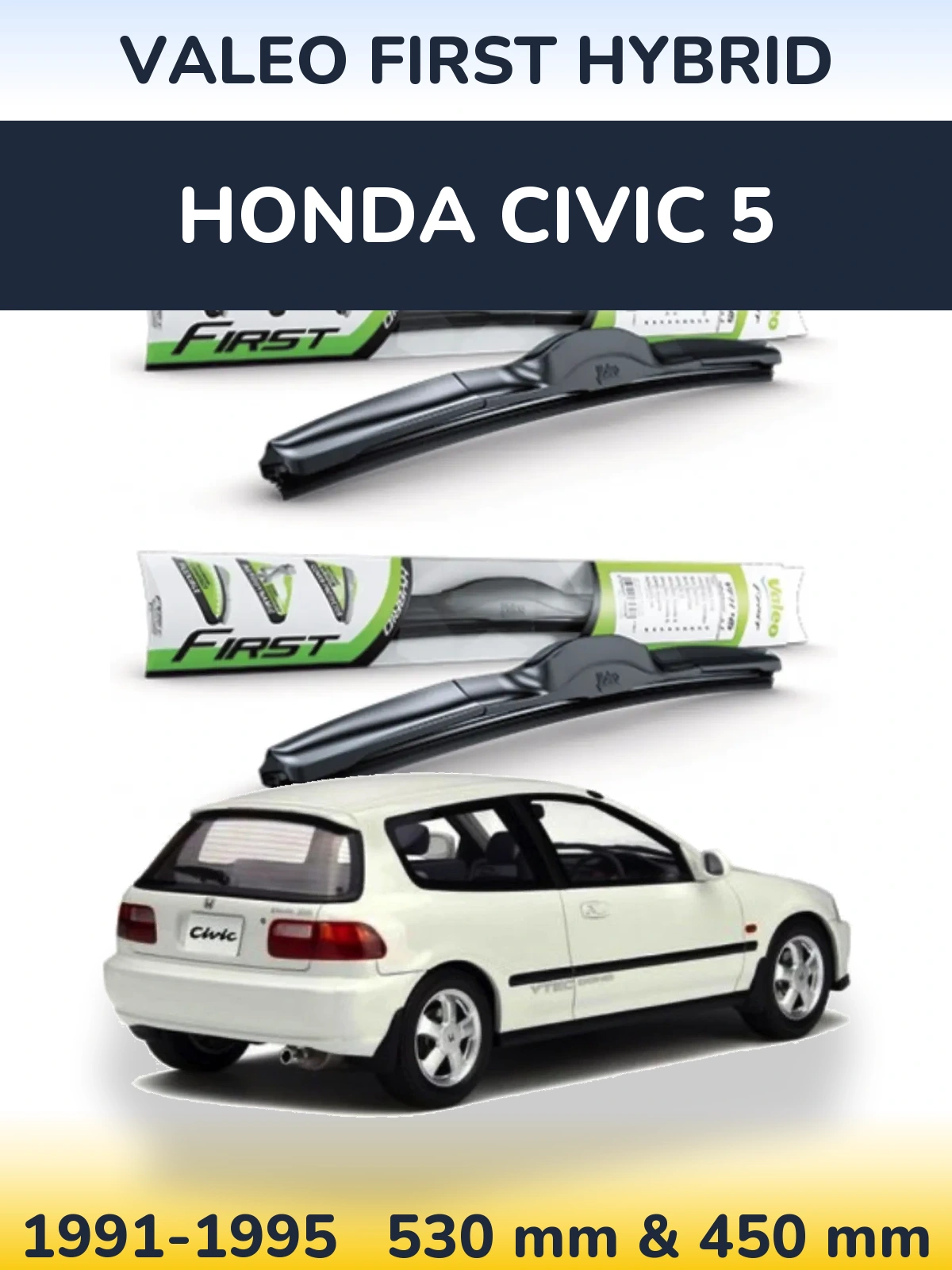 Komplet przednich wycieraczek Valeo First Hybrid 530 & 450 mm do Honda Civic 5 1991-1995