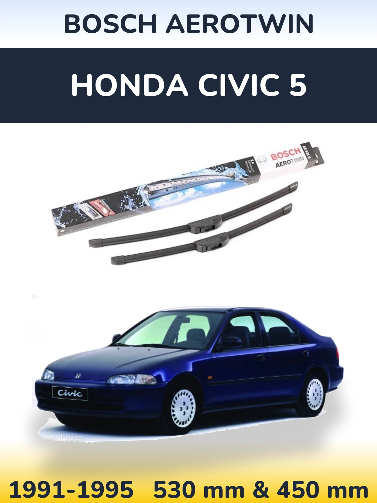 Комплект передних дворников BOSCH AeroTwin 530 & 450 мм для Honda Civic 5 1991-1995