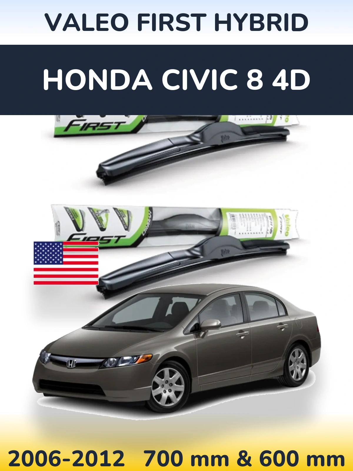 Front wiper blade set Valeo First Hybrid 700 & 600 mm for Honda Civic 8 4D 2006-2012