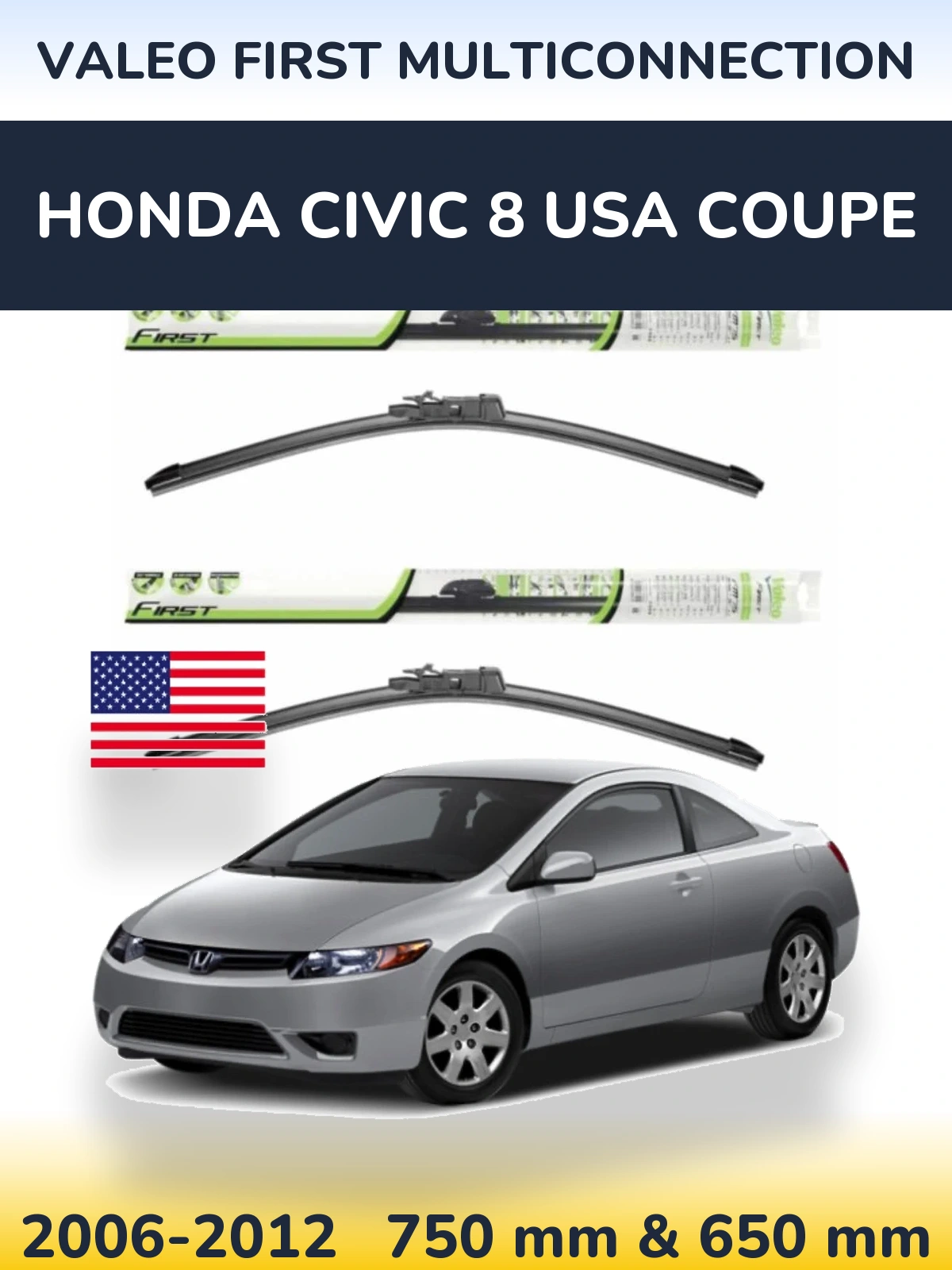 Комплект передних дворников Valeo First MultiConnection 750 & 650 мм для Honda Civic 8 USA coupe 2006-2012