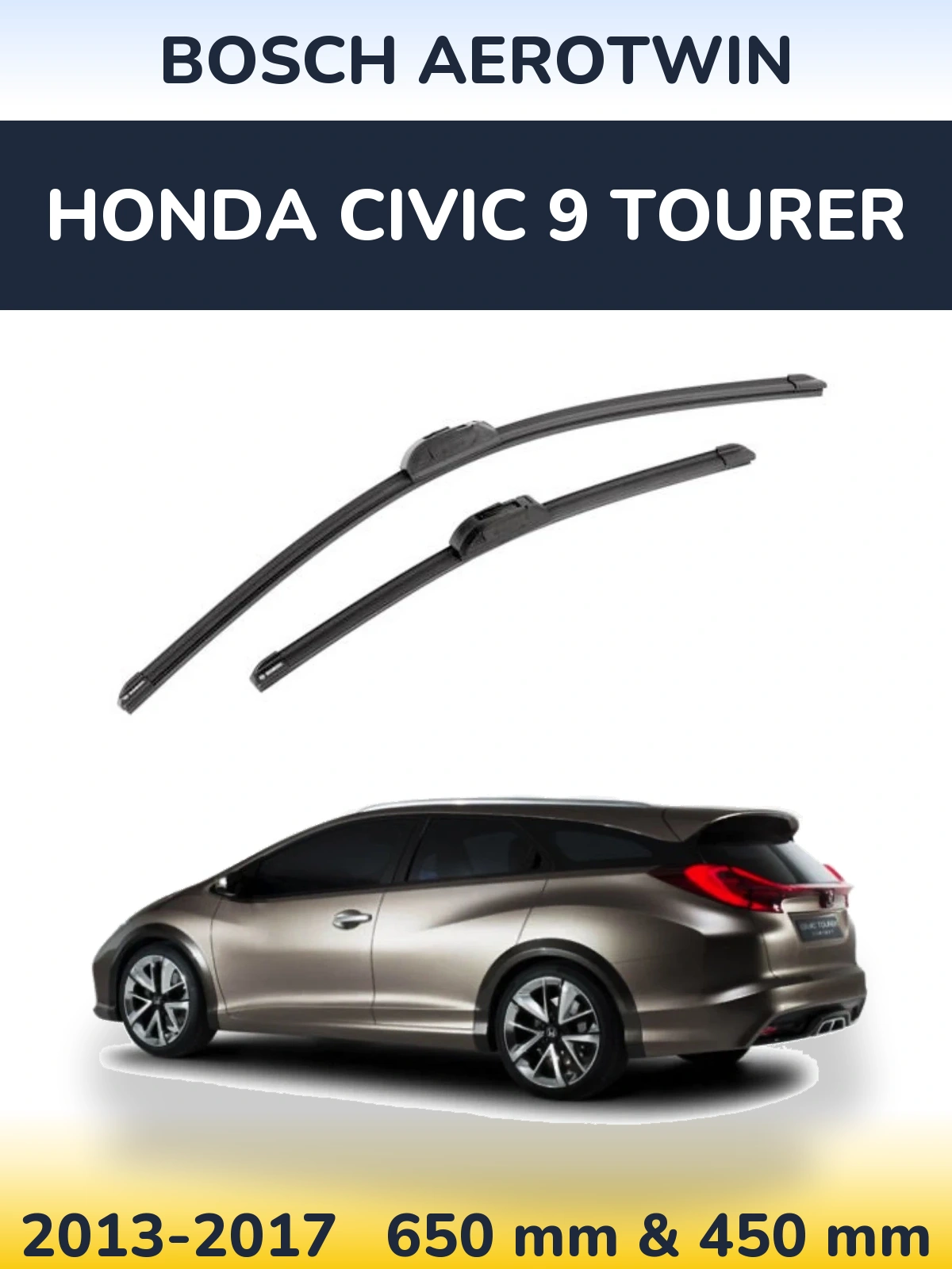 Front wiper blade set BOSCH AeroTwin 650 & 450 mm for Honda Civic 9 Tourer 2013-2017