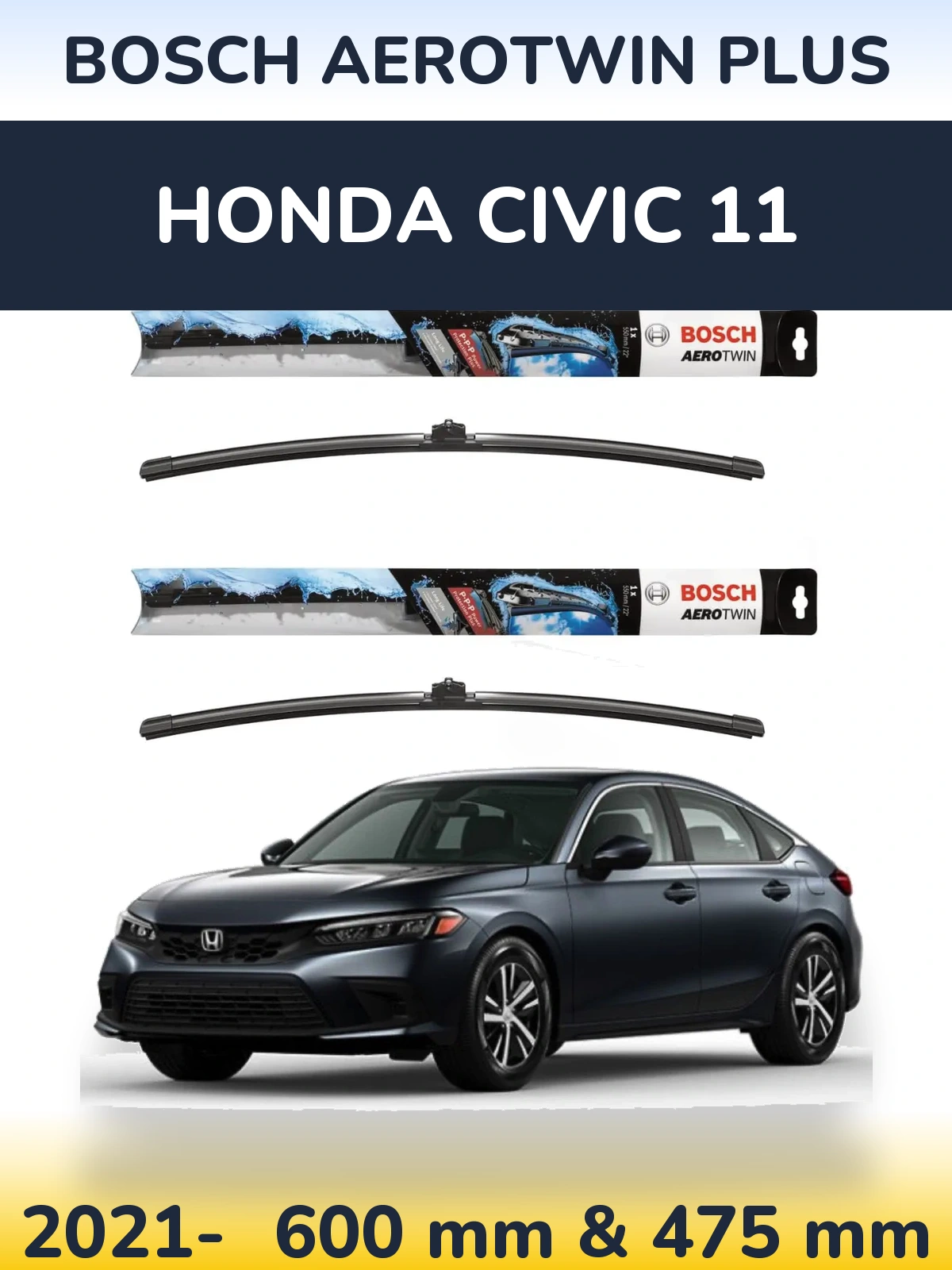 Front wiper blade set BOSCH AeroTwin Plus 600 & 475 mm for Honda Civic 11 2021-2026