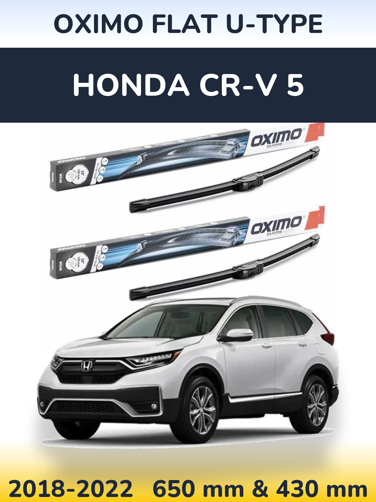 Front wiper blade set Oximo Flat U-type 650 & 430 mm for Honda CR-V 5 2018-2022
