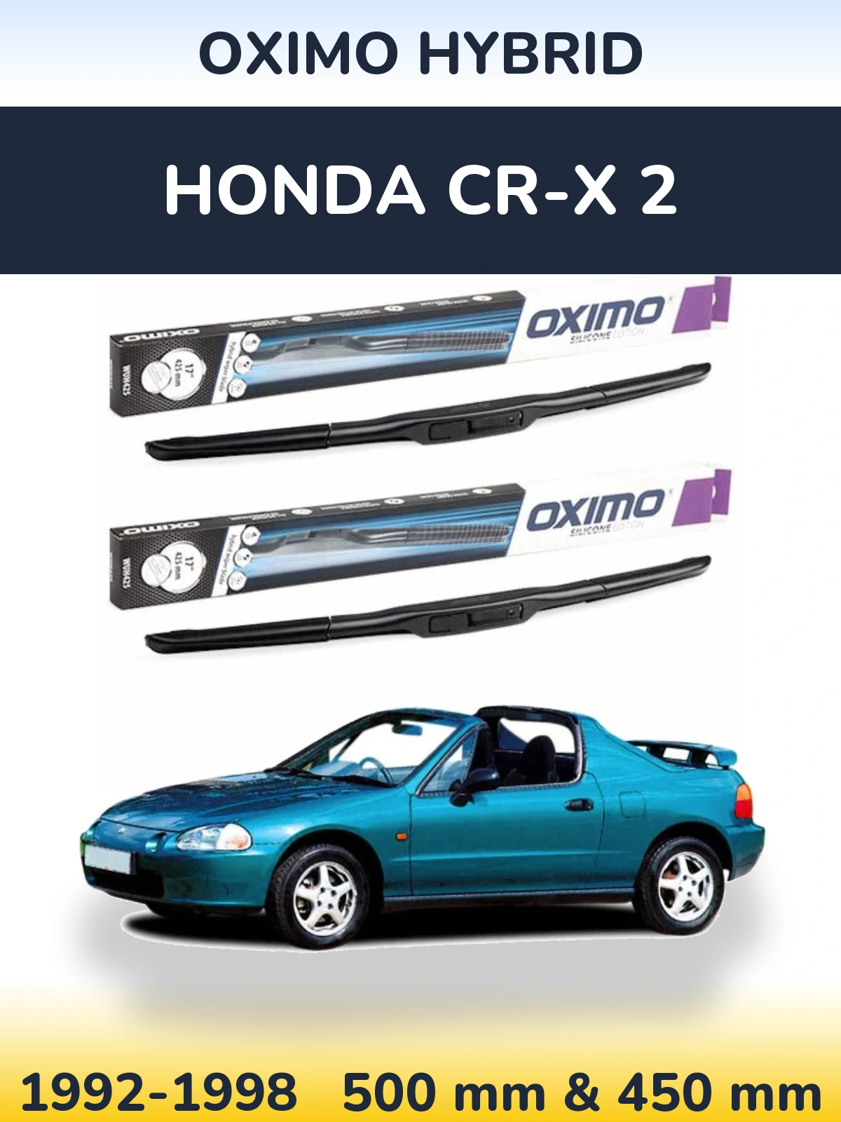 Комплект передніх щіток Oximo Hybrid 500 & 450 мм для Honda CR-X 2 1992-1998