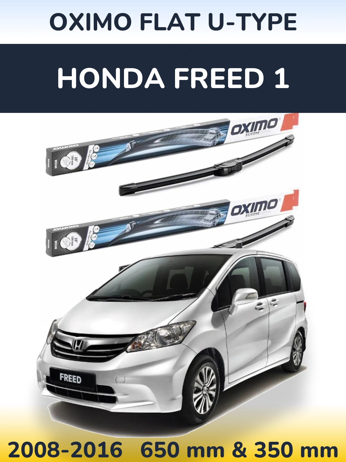 Комплект передніх щіток Oximo Flat U-type 650 & 350 мм для Honda Freed 1 2008-2016