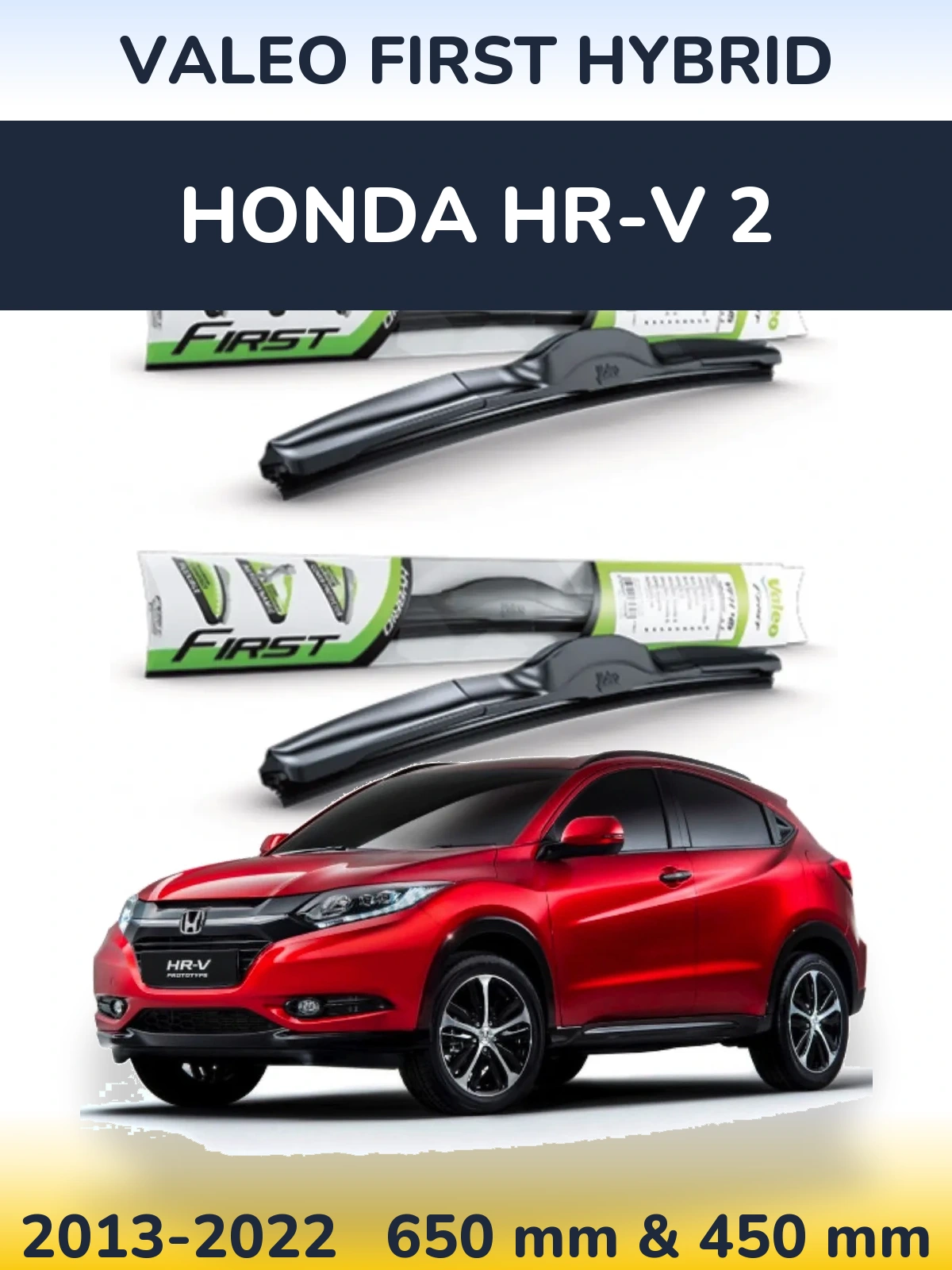 Комплект передніх щіток Valeo First Hybrid 650 & 450 мм для Honda HR-V 2 2013-2022