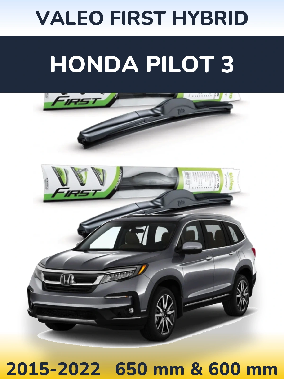 Front wiper blade set Valeo First Hybrid 650 & 600 мм for Honda Pilot 3 2015-2022