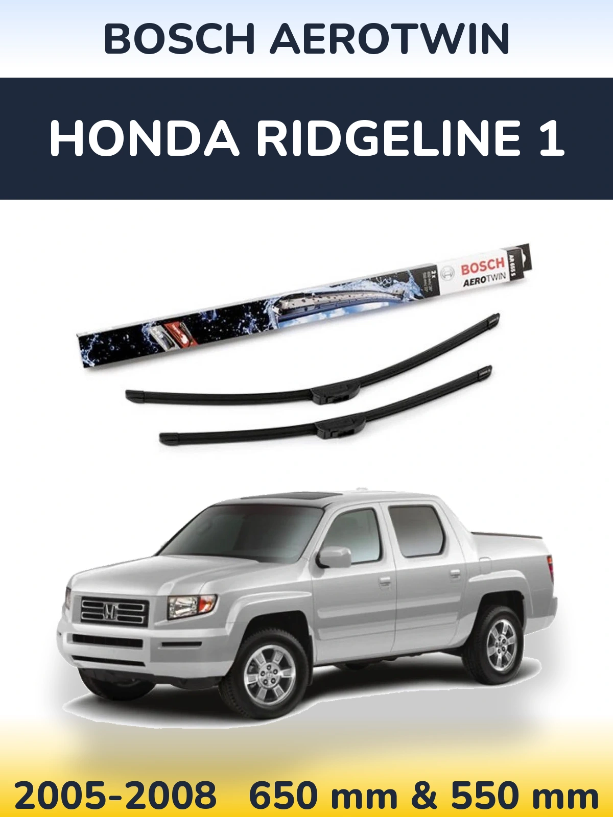 Комплект передніх щіток BOSCH AeroTwin 650 & 550 мм для Honda Ridgeline 1 2005-2008