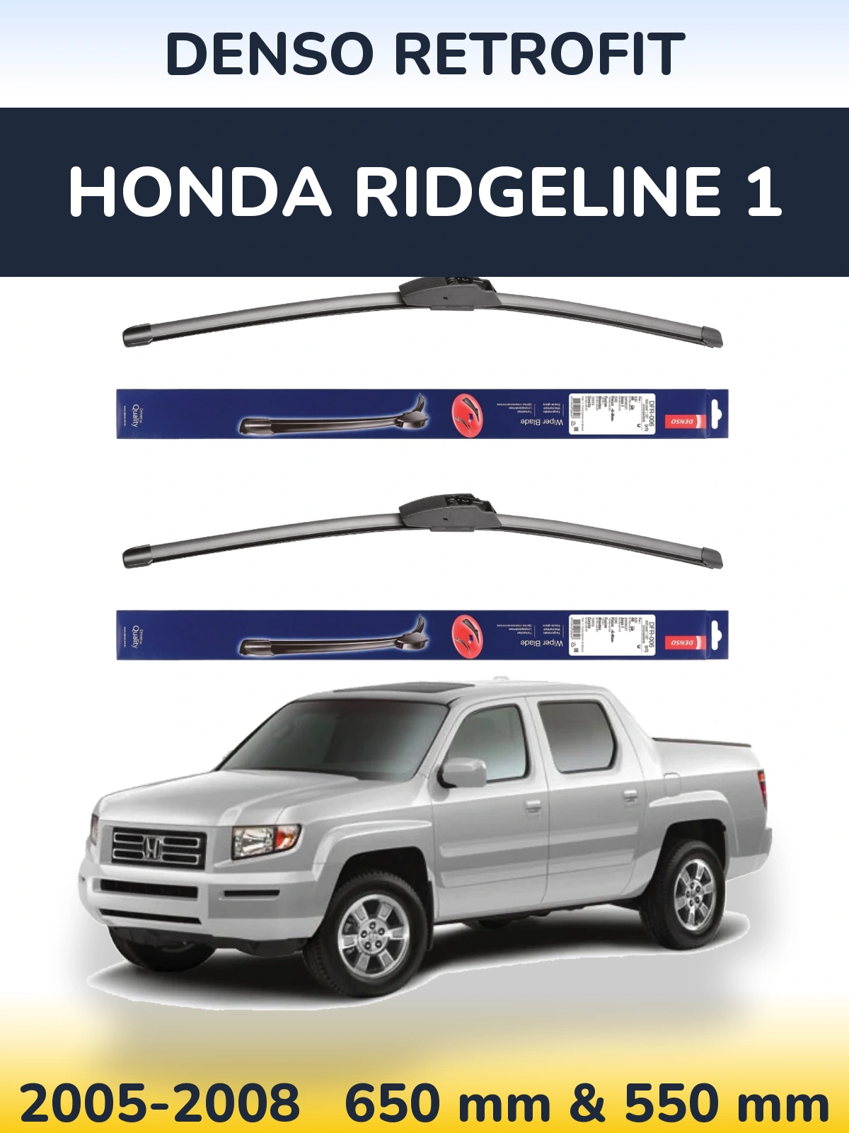 Комплект передніх щіток Denso Retrofit 650 & 550 мм для Honda Ridgeline 1 2005-2008