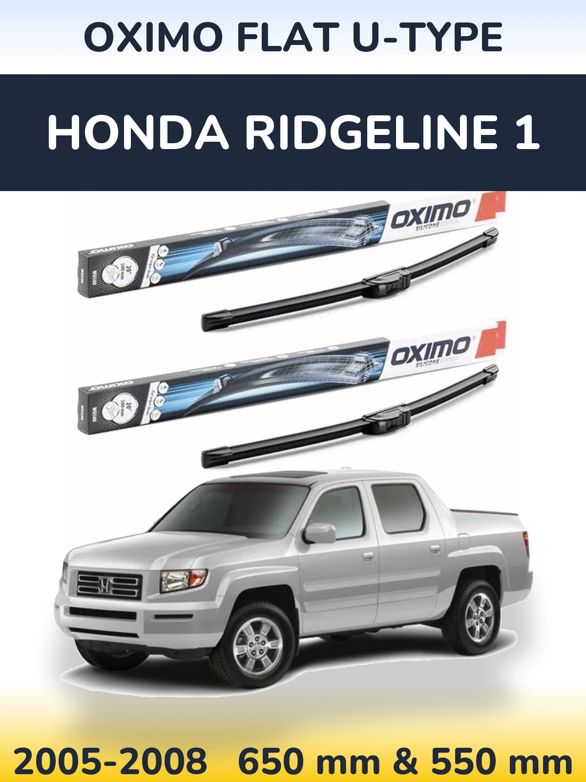 Front wiper blade set Oximo Flat U-type 650 & 550 мм for Honda Ridgeline 1 2005-2008