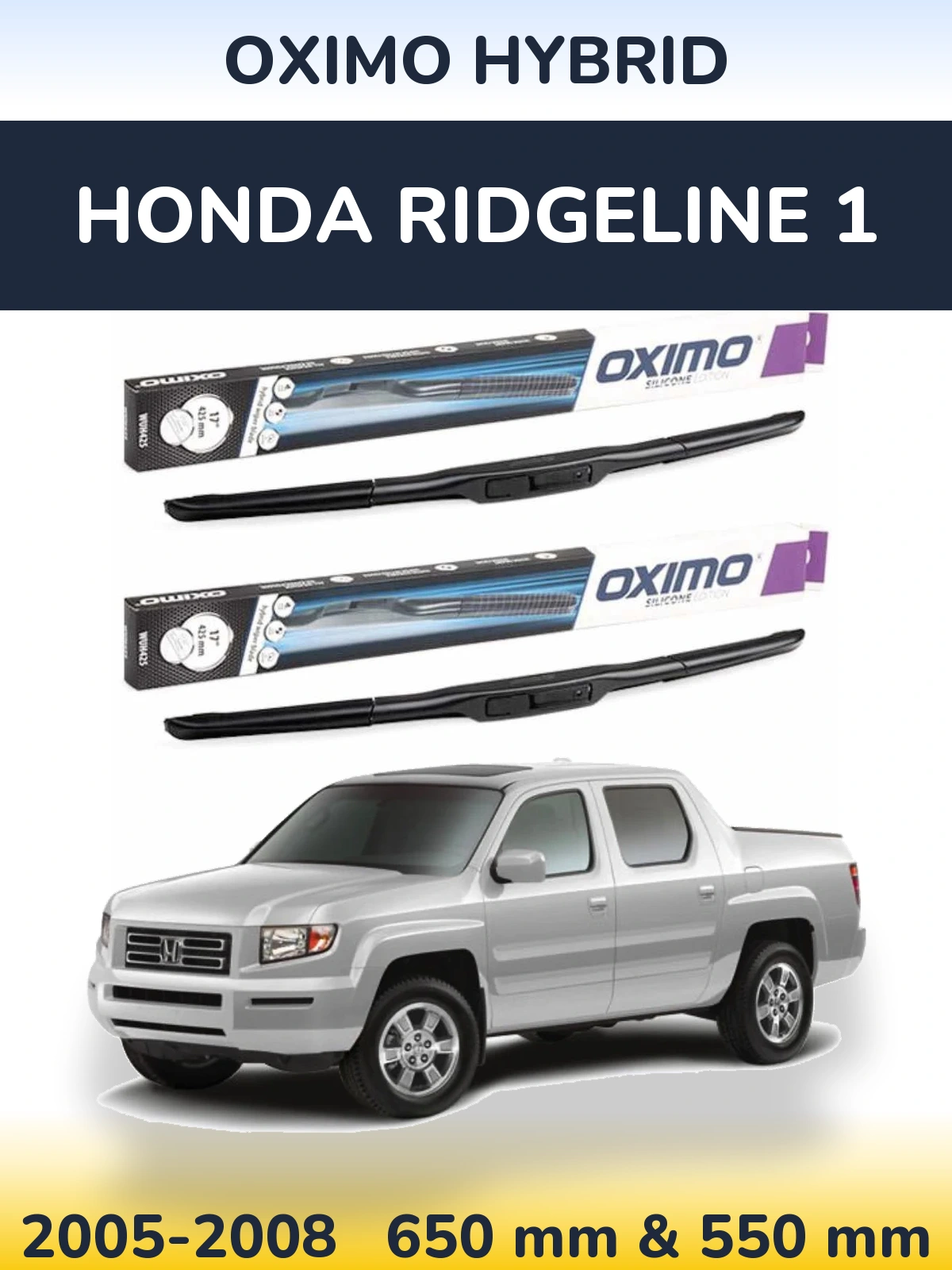 Комплект передніх щіток Oximo Hybrid 650 & 550 мм для Honda Ridgeline 1 2005-2008