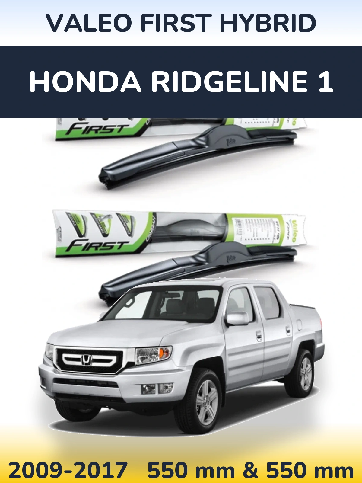 Komplet przednich wycieraczek Valeo First Hybrid 550 & 550 mm do Honda Ridgeline 1 2009-2017