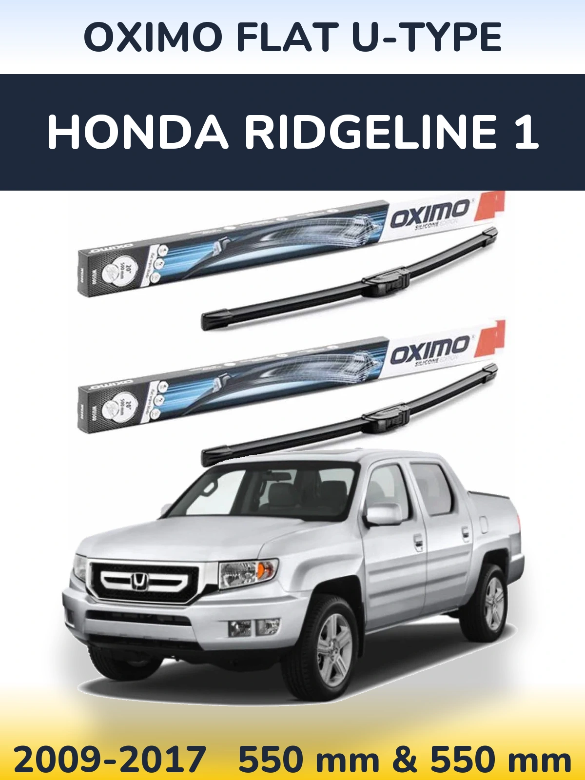 Front wiper blade set Oximo Flat U-type 550 & 550 mm for Honda Ridgeline 1 2009-2017