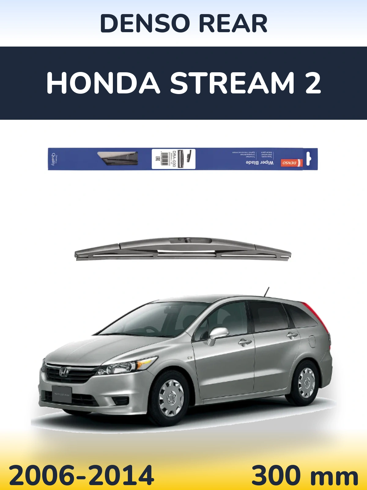 Tylna wycieraczka Denso Rear 300 mm do Honda Stream 2 2006-2014