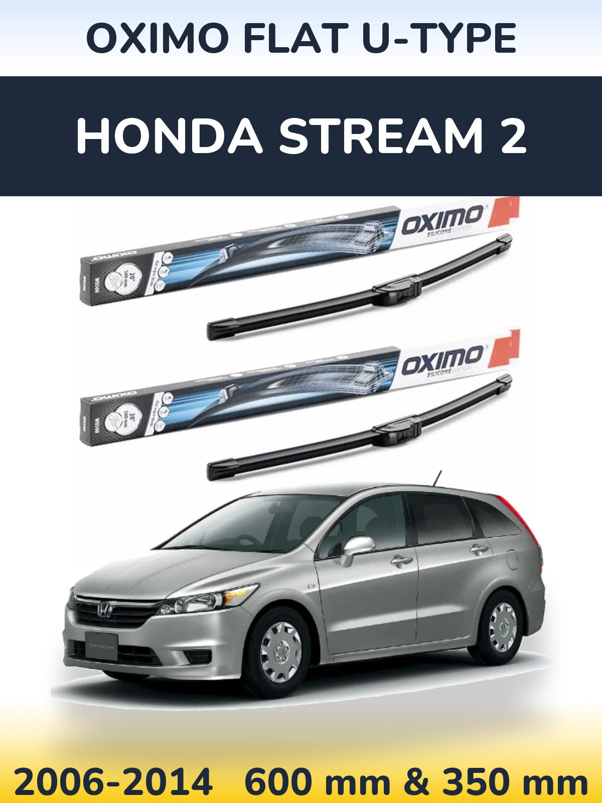 Komplet przednich wycieraczek Oximo Flat U-type 600 & 350 mm do Honda Stream 2 2006-2014