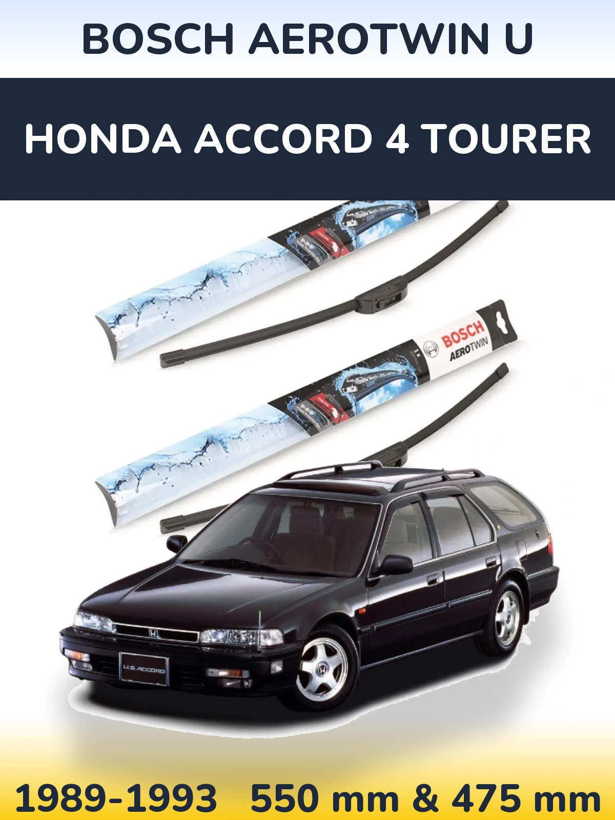 Front wiper blade set BOSCH AeroTwin U 550 & 475 mm for Honda Accord 4 Tourer 1989-1993