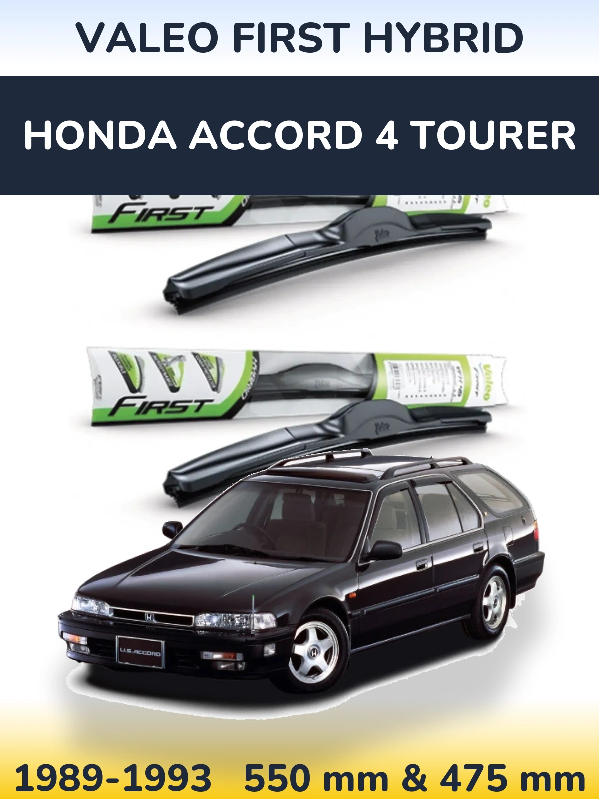 Front wiper blade set Valeo First Hybrid 550 & 475 mm for Honda Accord 4 Tourer 1989-1993