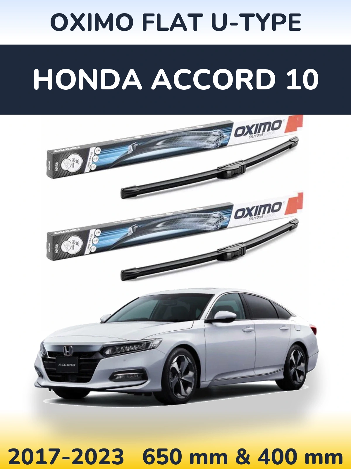 Комплект передніх щіток Oximo Flat U-type 650 & 400 мм для Honda Accord 10 2017-2023