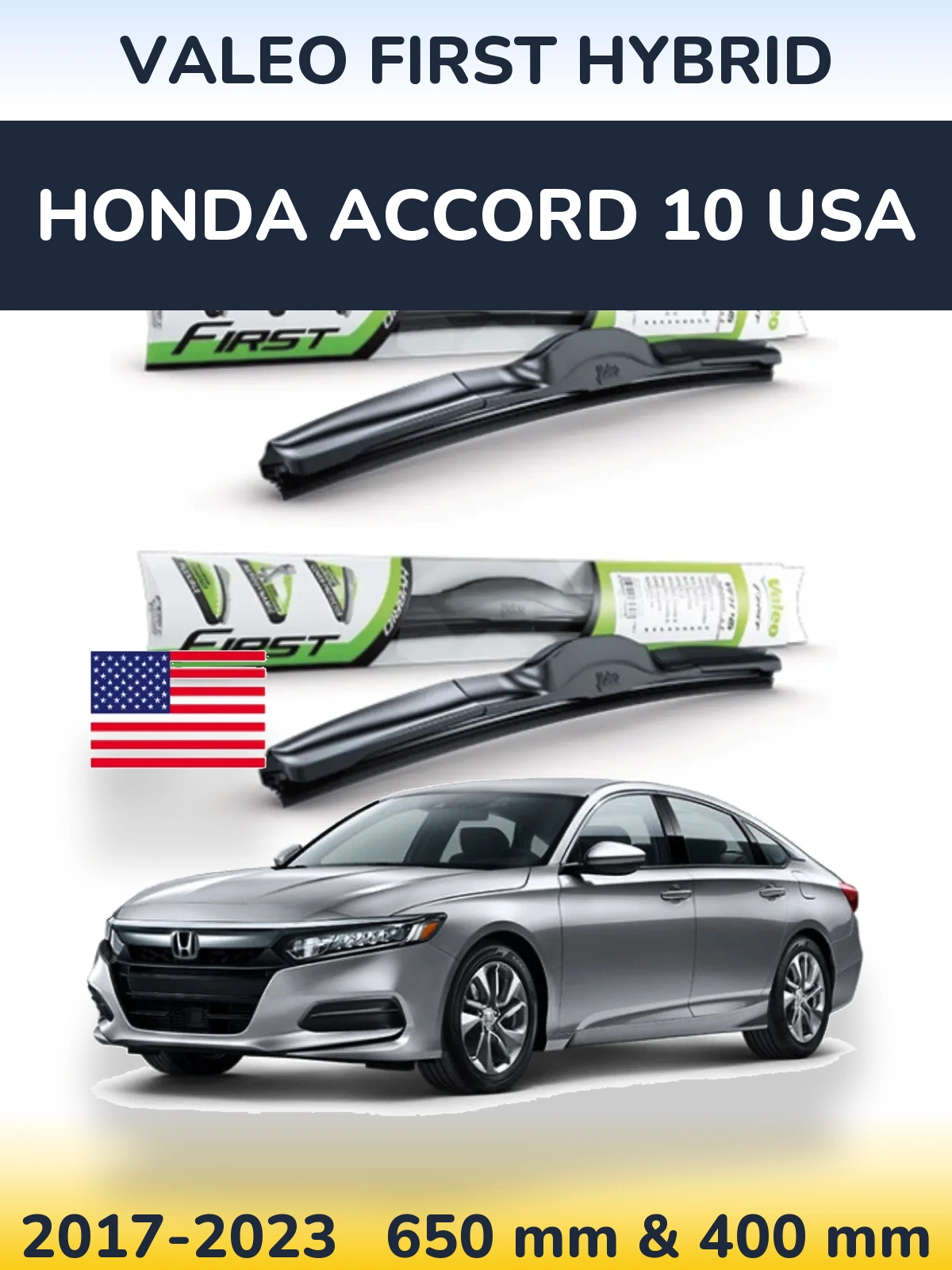 Комплект передніх щіток Valeo First Hybrid 650 & 400 мм для Honda Accord 10 USA 2017-2023