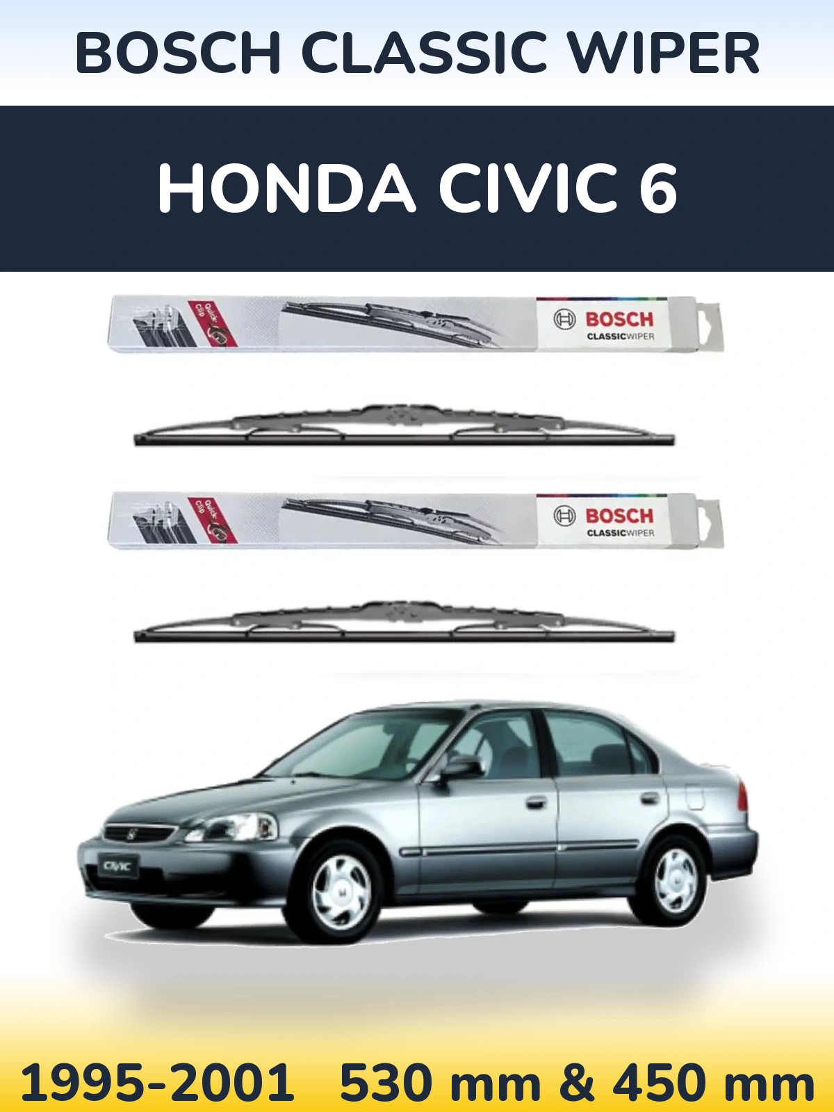 Front wiper blade set BOSCH Classic Wiper 530 & 450 mm for Honda Civic 6 1995-2001