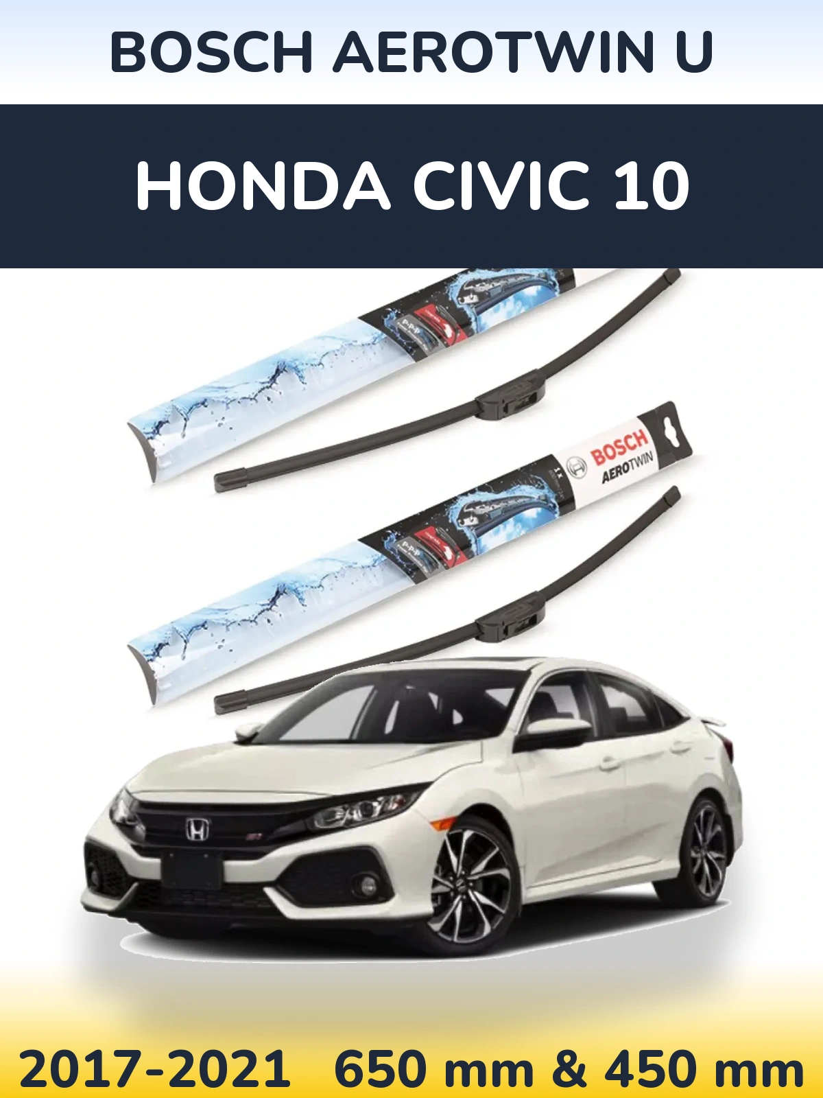 Front wiper blade set BOSCH AeroTwin U 650 & 450 мм for Honda Civic 10 2017-2021