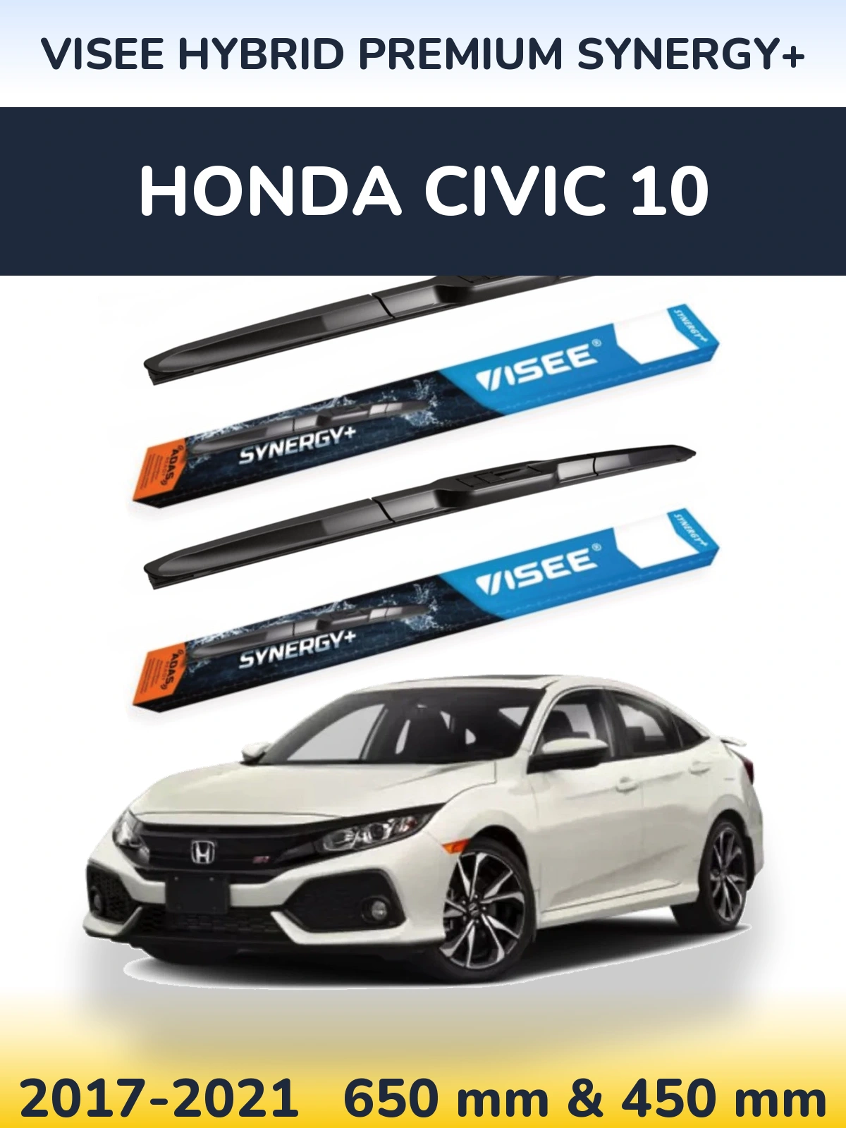 Front wiper blade set VISEE HYBRID PREMIUM SYNERGY+ 650 & 450 мм for Honda Civic 10 2017-2021