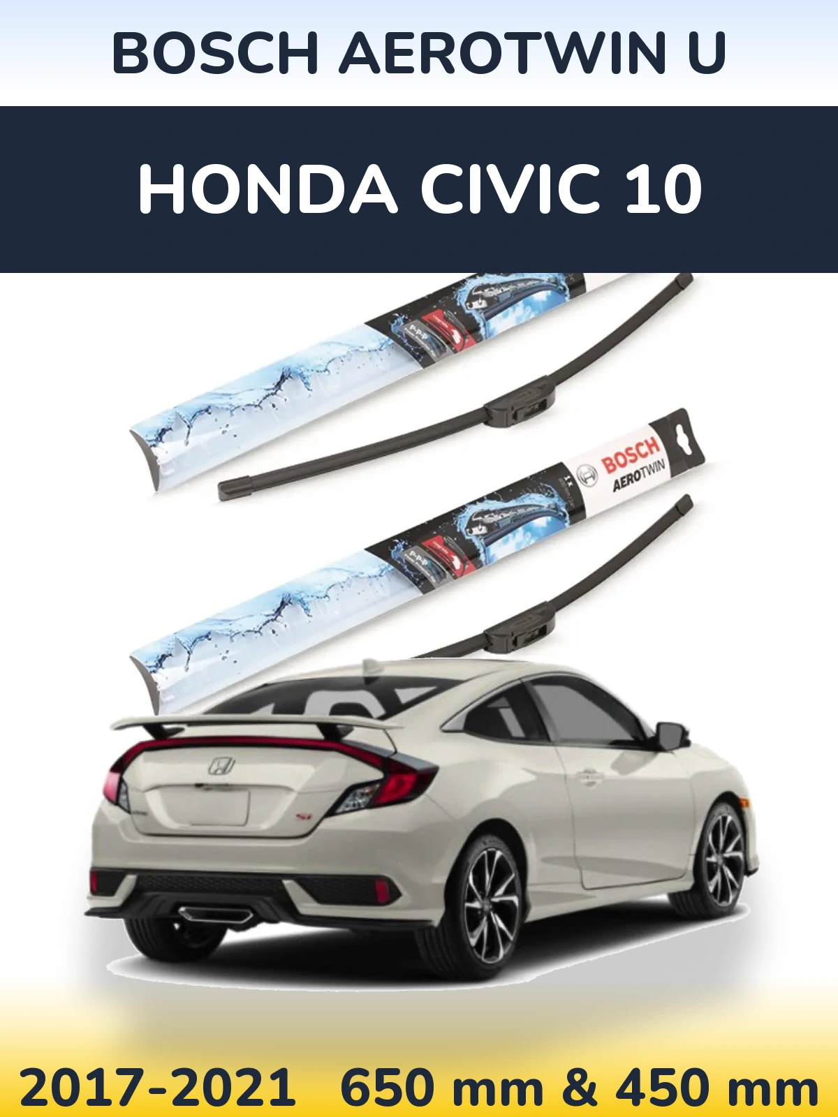 Front wiper blade set BOSCH AeroTwin U 650 & 450 мм for Honda Civic 10 2017-2021
