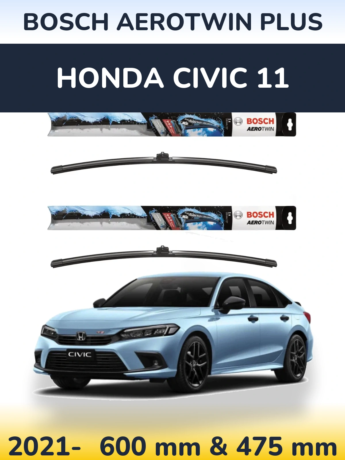 Front wiper blade set BOSCH AeroTwin Plus 600 & 475 mm for Honda Civic 11 2021-2026