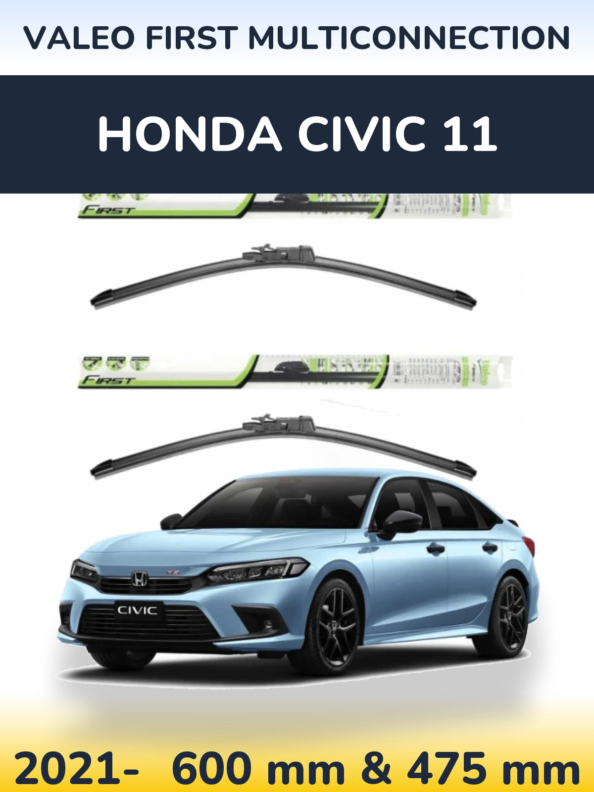 Front wiper blade set Valeo First MultiConnection 600 & 475 мм for Honda Civic 11 2021-2026