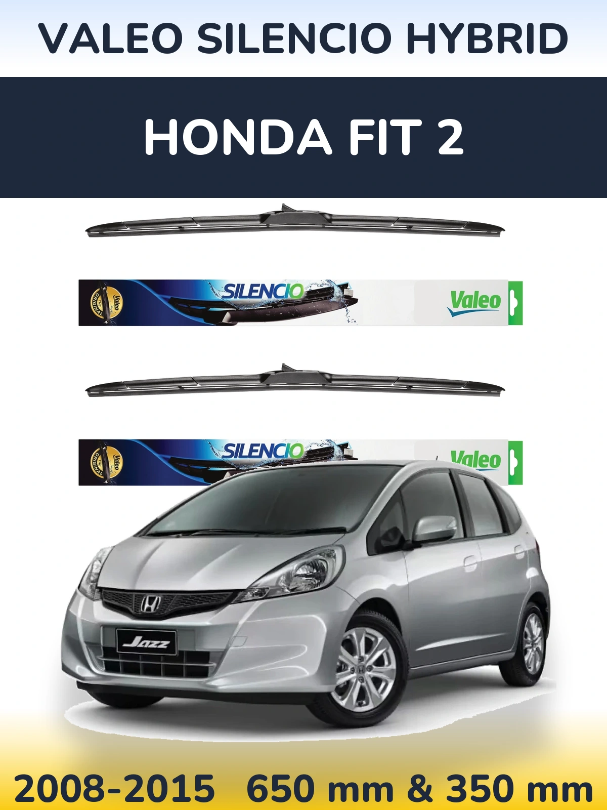 Front wiper blade set Valeo Silencio Hybrid 650 & 350 mm for Honda Fit 2 2008-2015