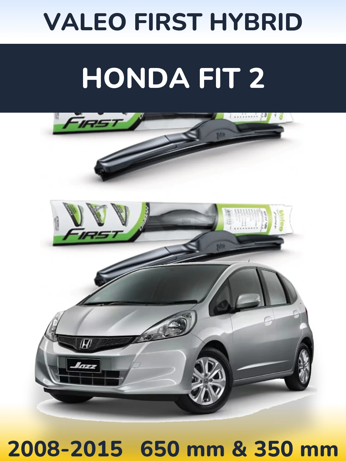 Front wiper blade set Valeo First Hybrid 650 & 350 mm for Honda Fit 2 2008-2015