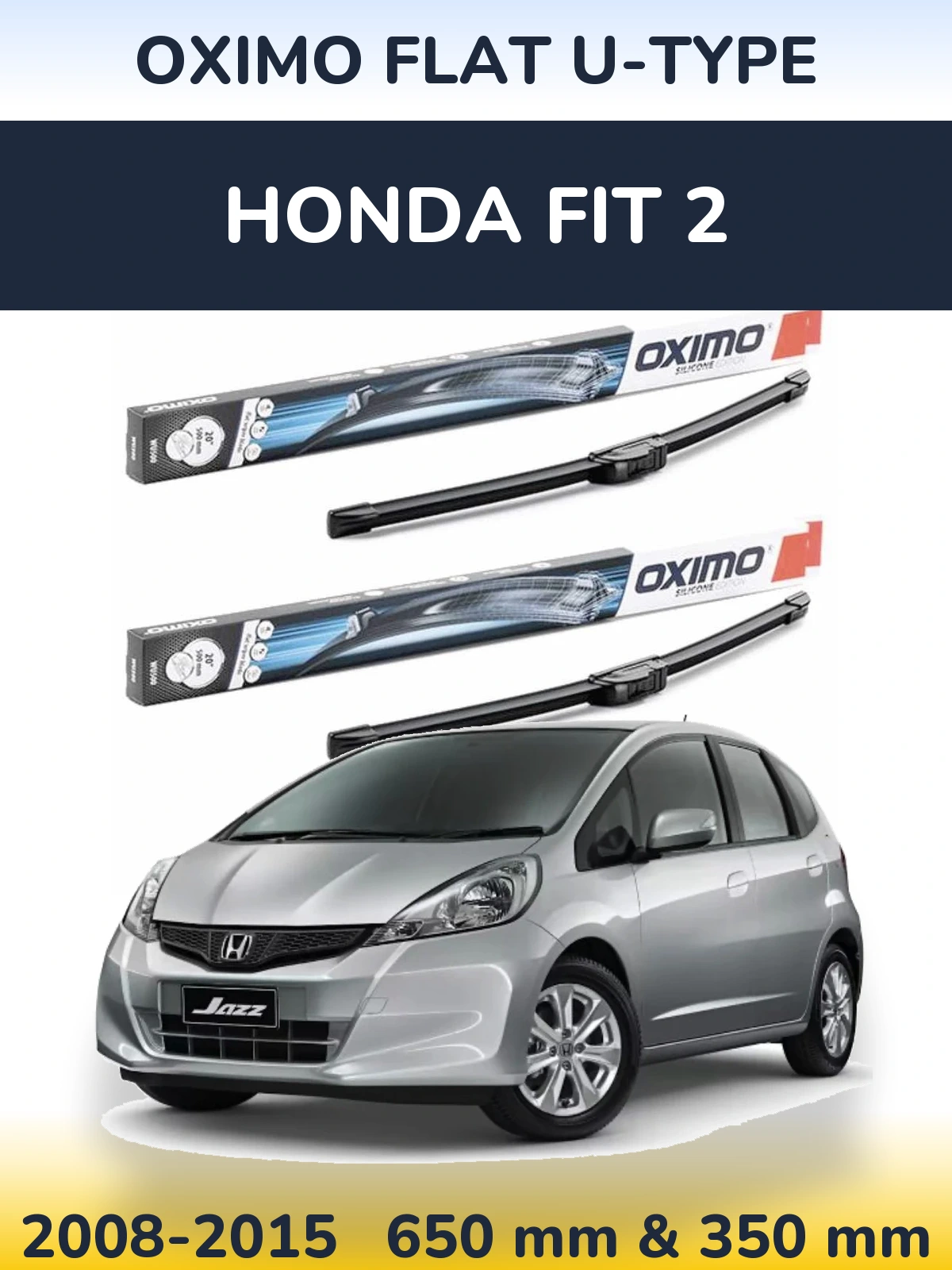 Front wiper blade set Oximo Flat U-type 650 & 350 mm for Honda Fit 2 2008-2015