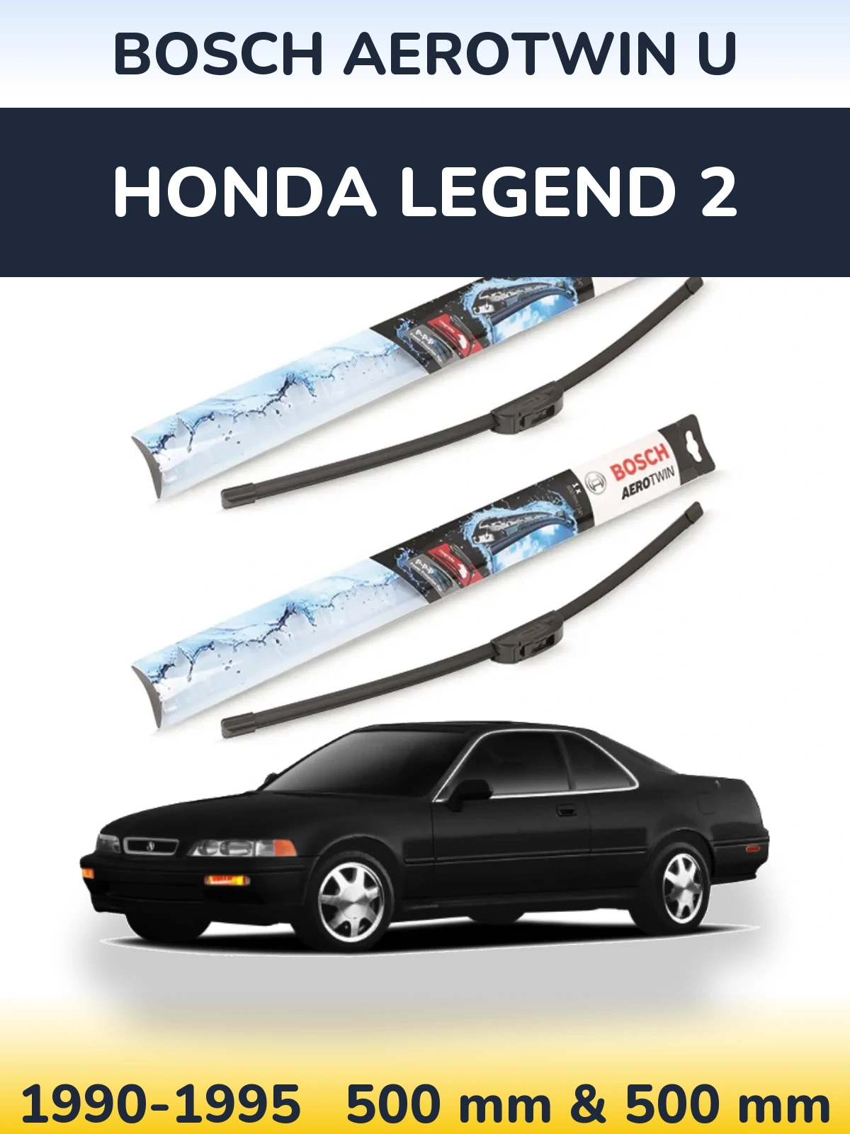 Komplet przednich wycieraczek BOSCH AeroTwin U 500 & 500 mm do Honda Legend 2 1990-1995